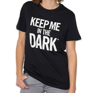 Impossible T-Shirt Keep me in the Dark