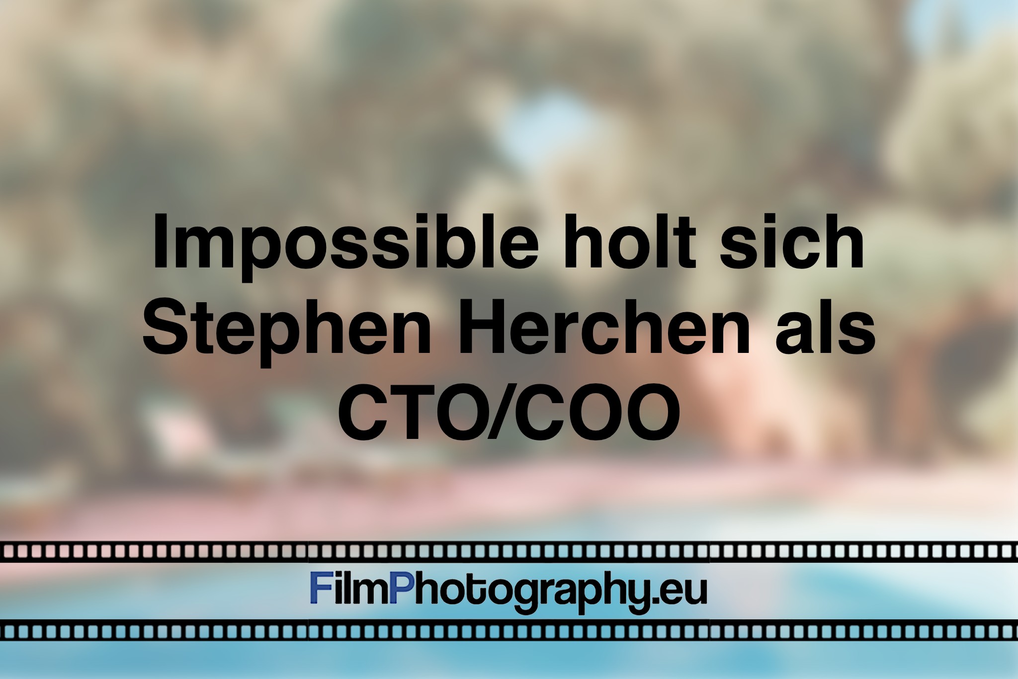 impossible-holt-sich-stephen-herchen-als-cto-coo-photo-bnv