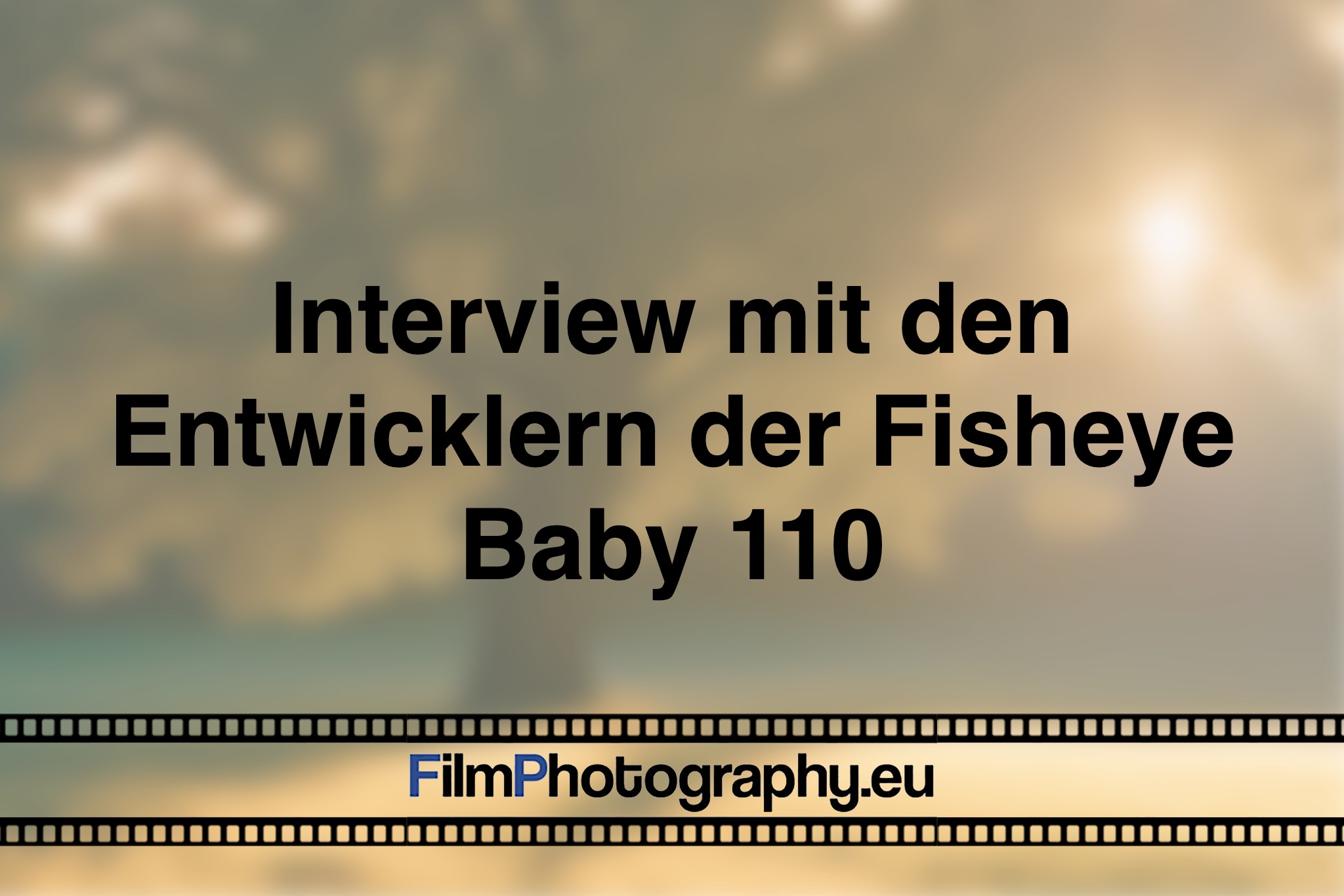 interview-mit-den-entwicklern-der-fisheye-baby-110-photo-bnv