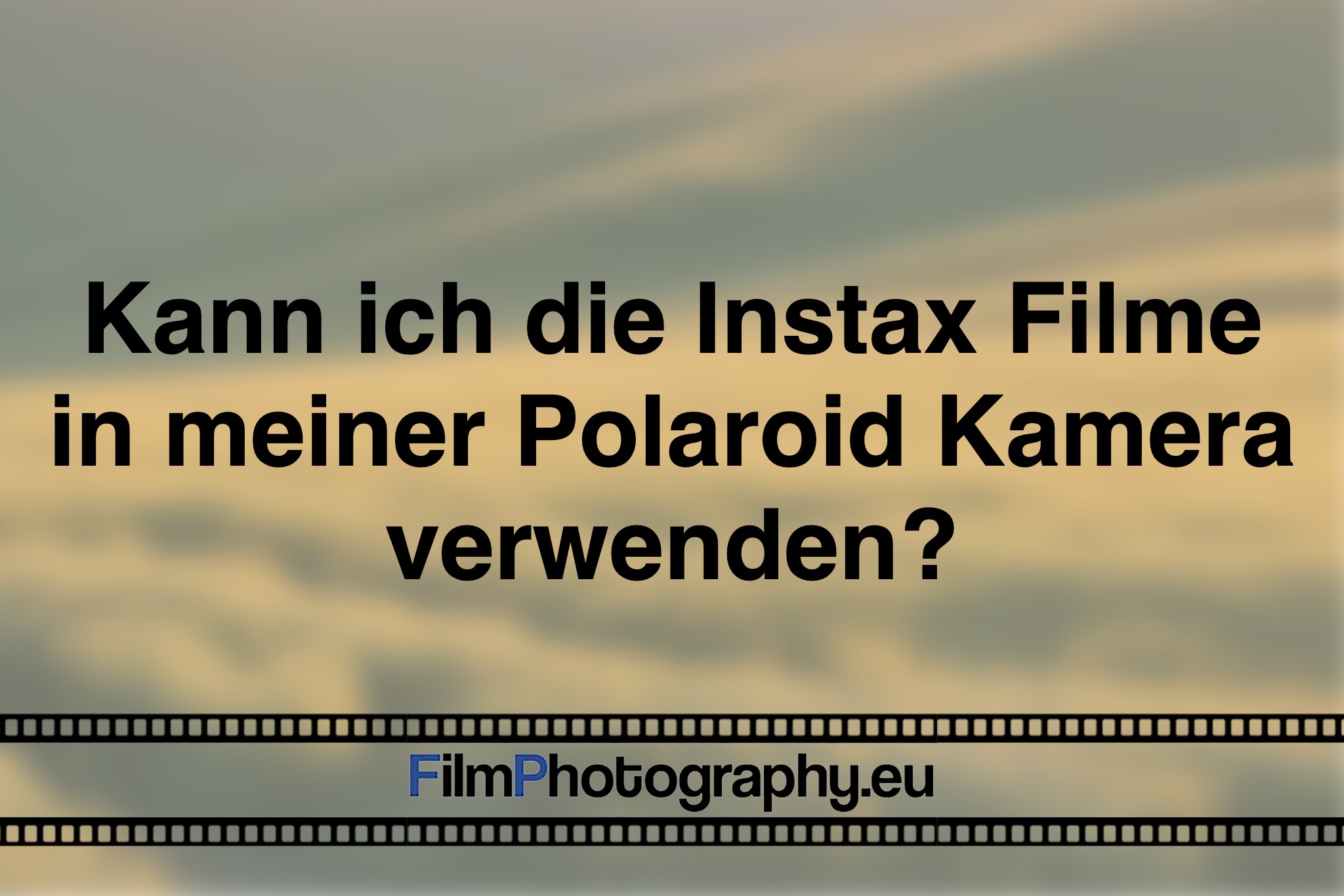 kann-ich-die-instax-filme-in-meiner-polaroid-kamera-verwenden-photo-bnv