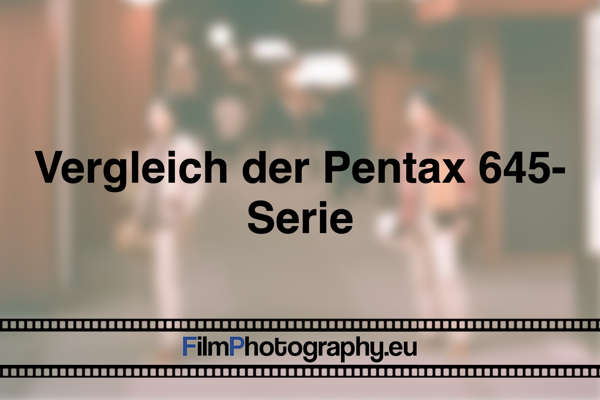 vergleich-der-pentax-645-serie-photo-bnv