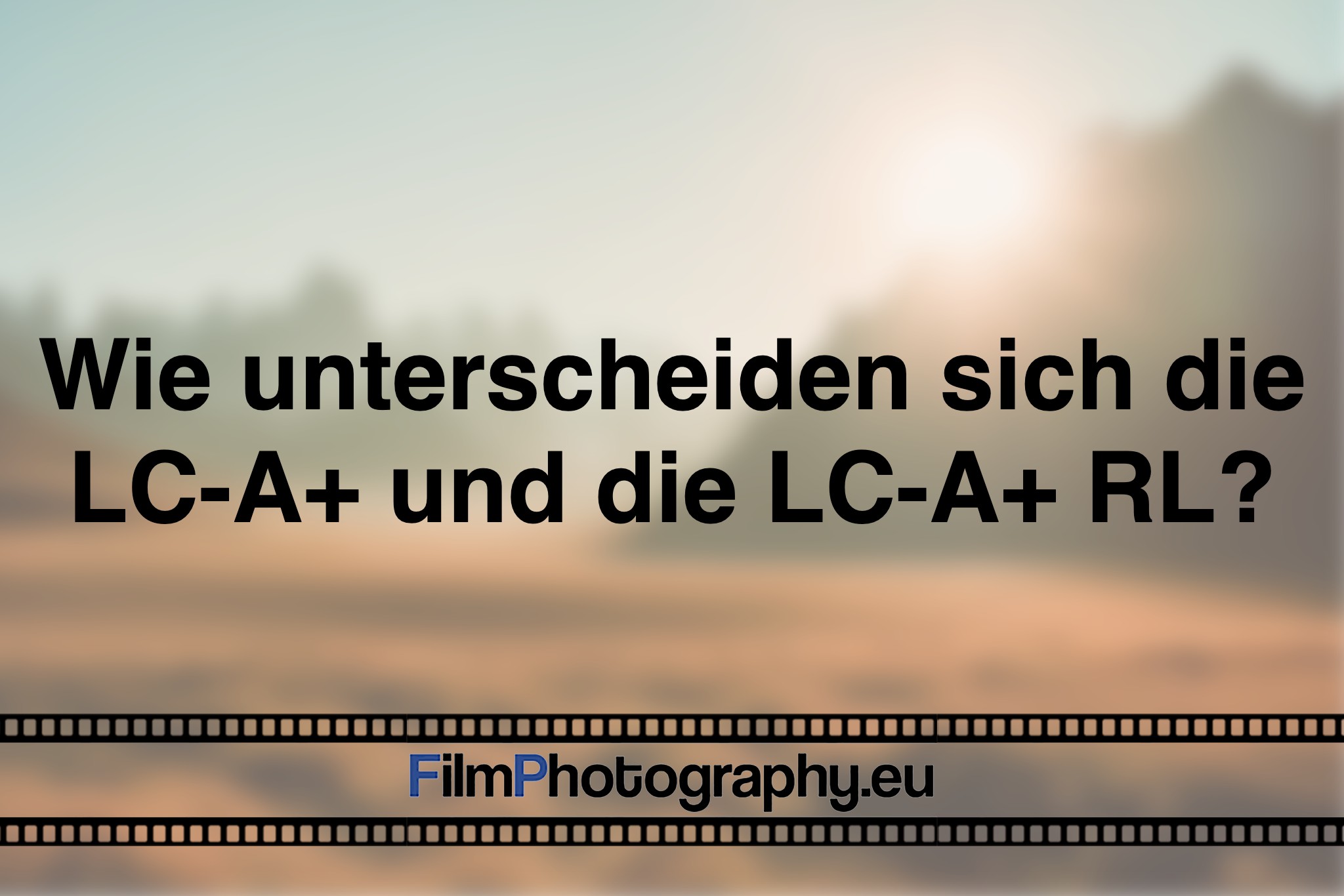 wie-unterscheiden-sich-die-lc-a-und-die-lc-a-rl-photo-bnv