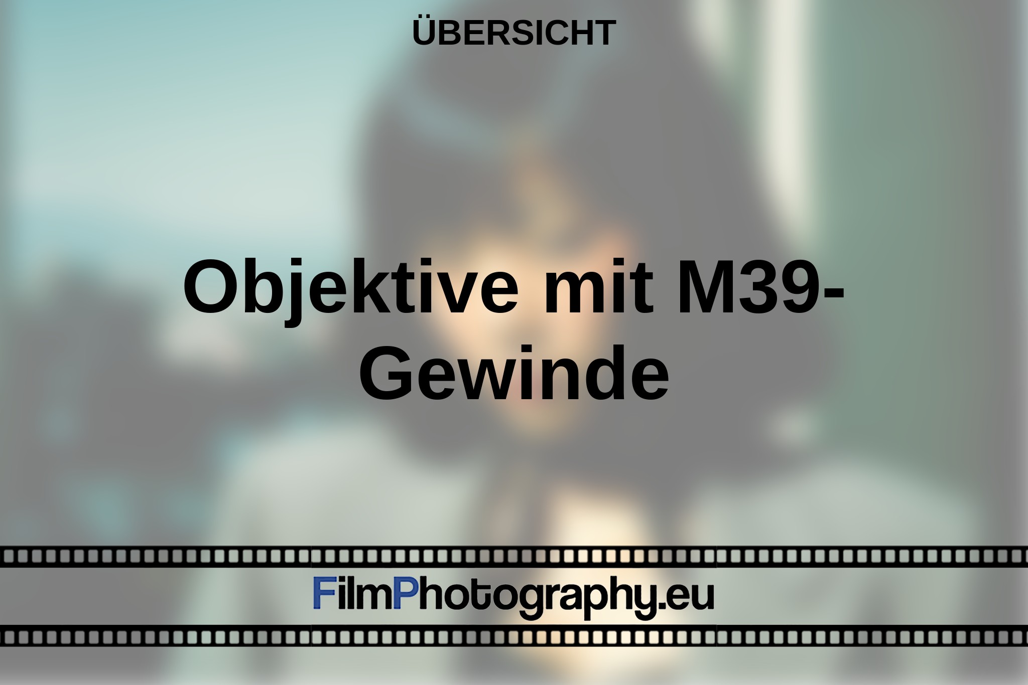 objektive-mit-m39-gewinde-Übersicht-bnv.jpg