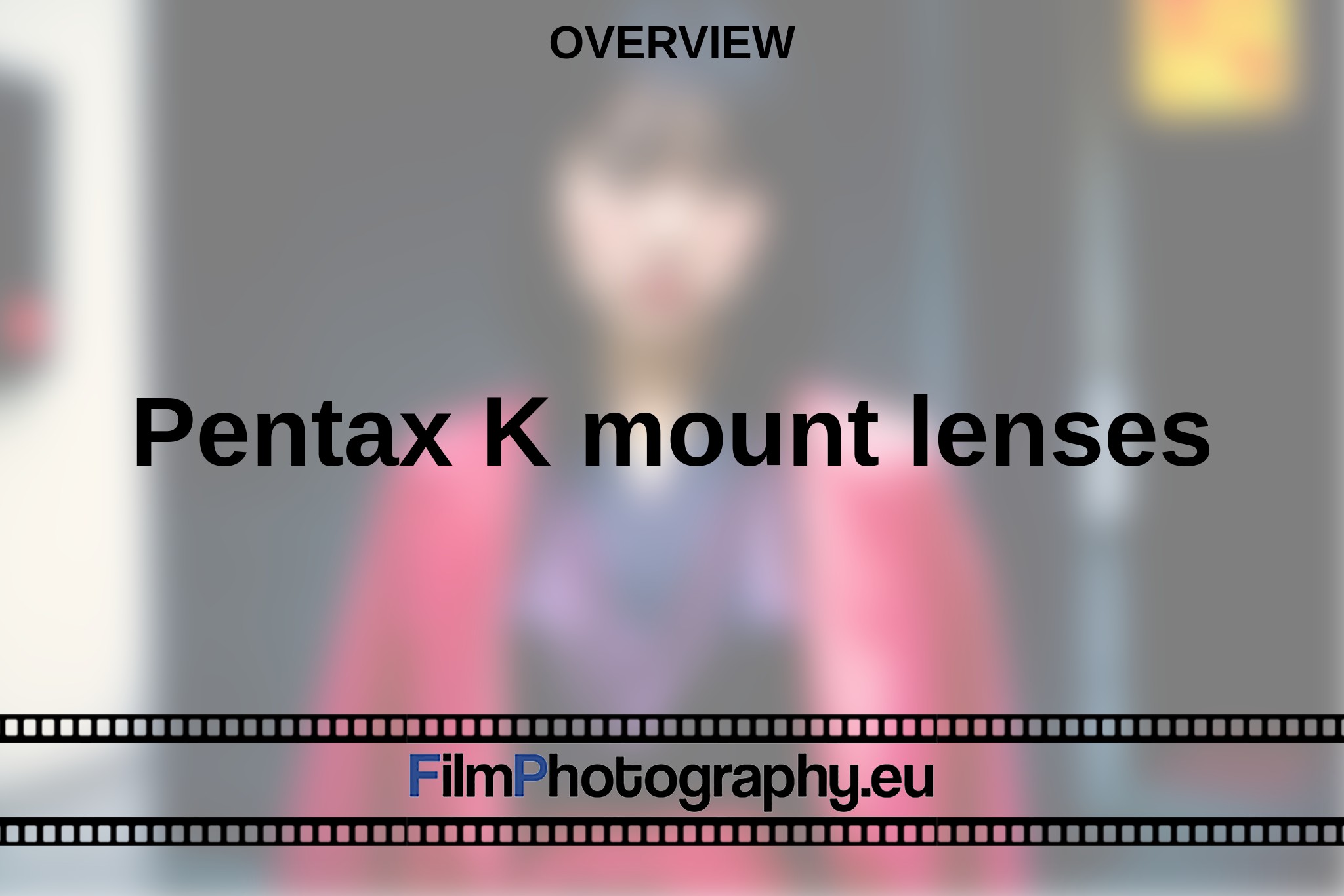 pentax-k-mount-lenses-overview-bnv.jpg