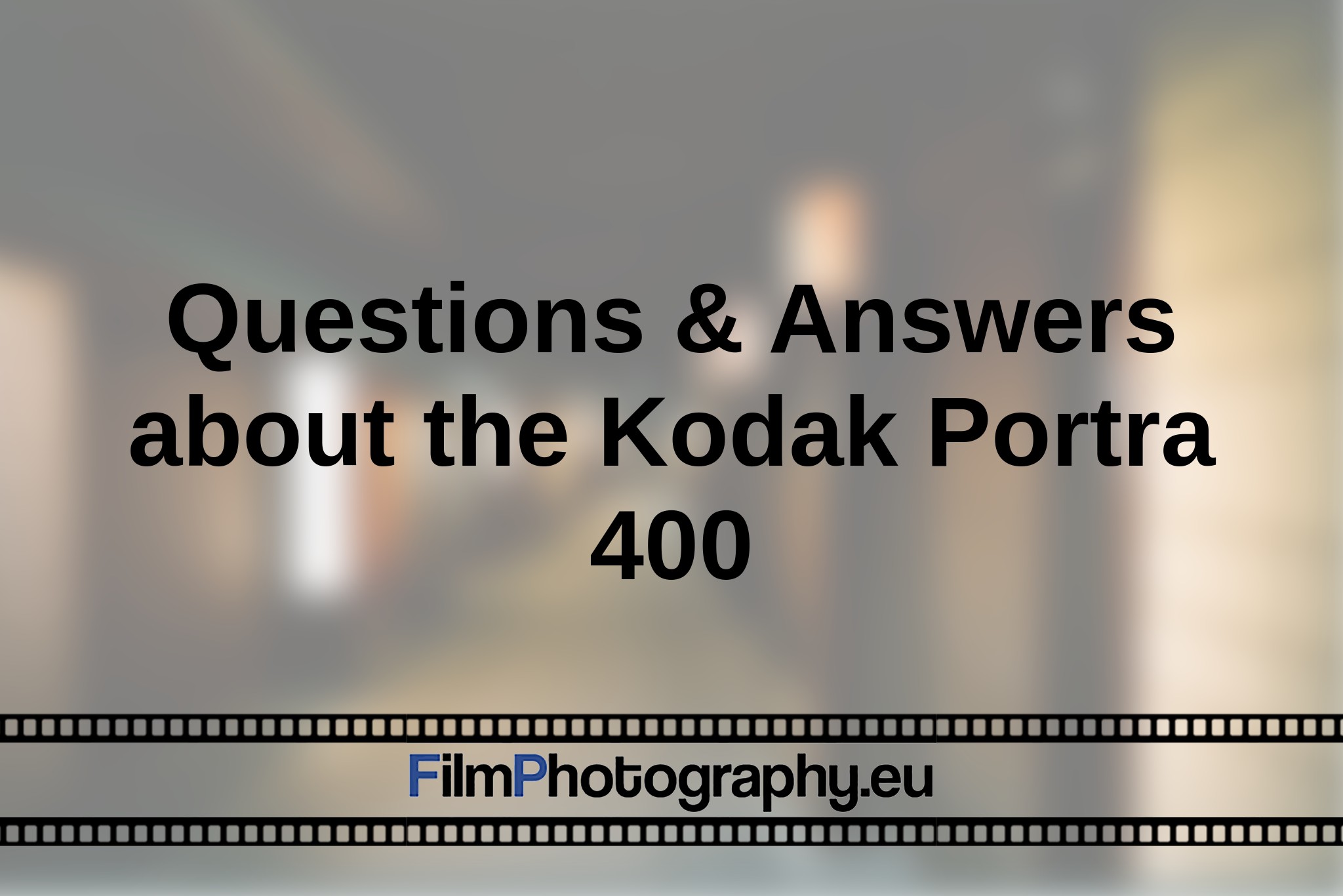 questions-answers-about-the-kodak-portra-400--bnv.jpg