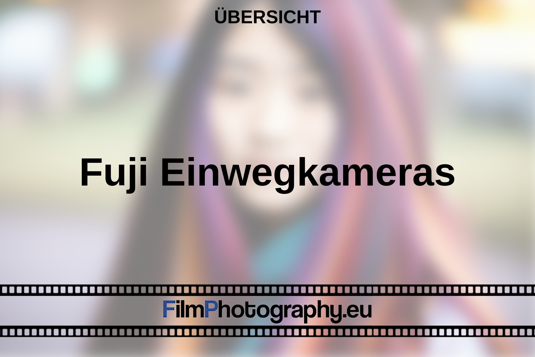 fuji-einwegkameras-Übersicht-bnv.jpg