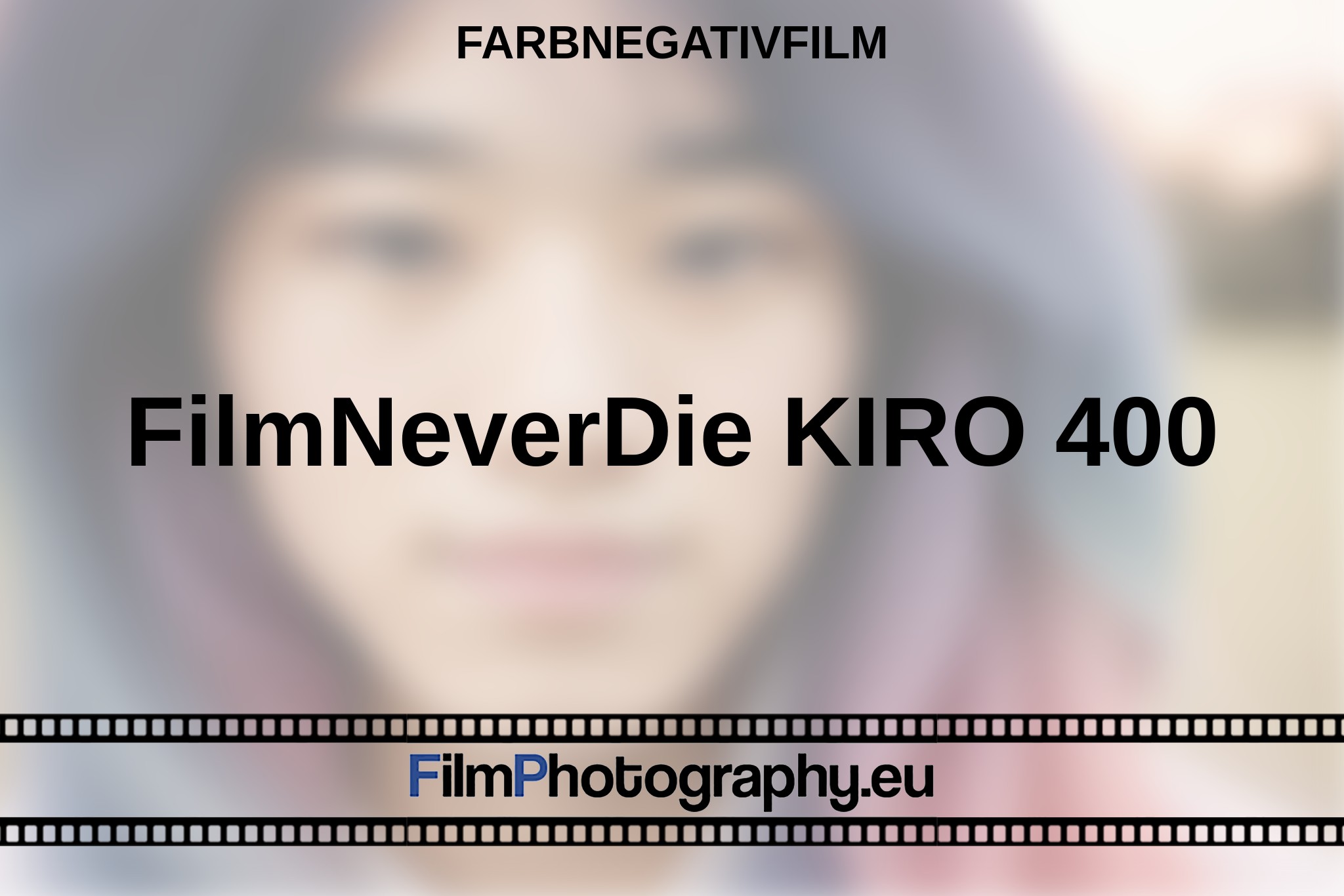 filmneverdie-kiro-400-farbnegativfilm-bnv.jpg