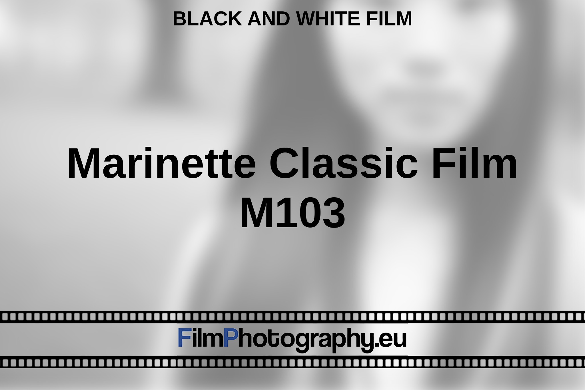 marinette-classic-film-m103-black-and-white-film-en-bnv.jpg