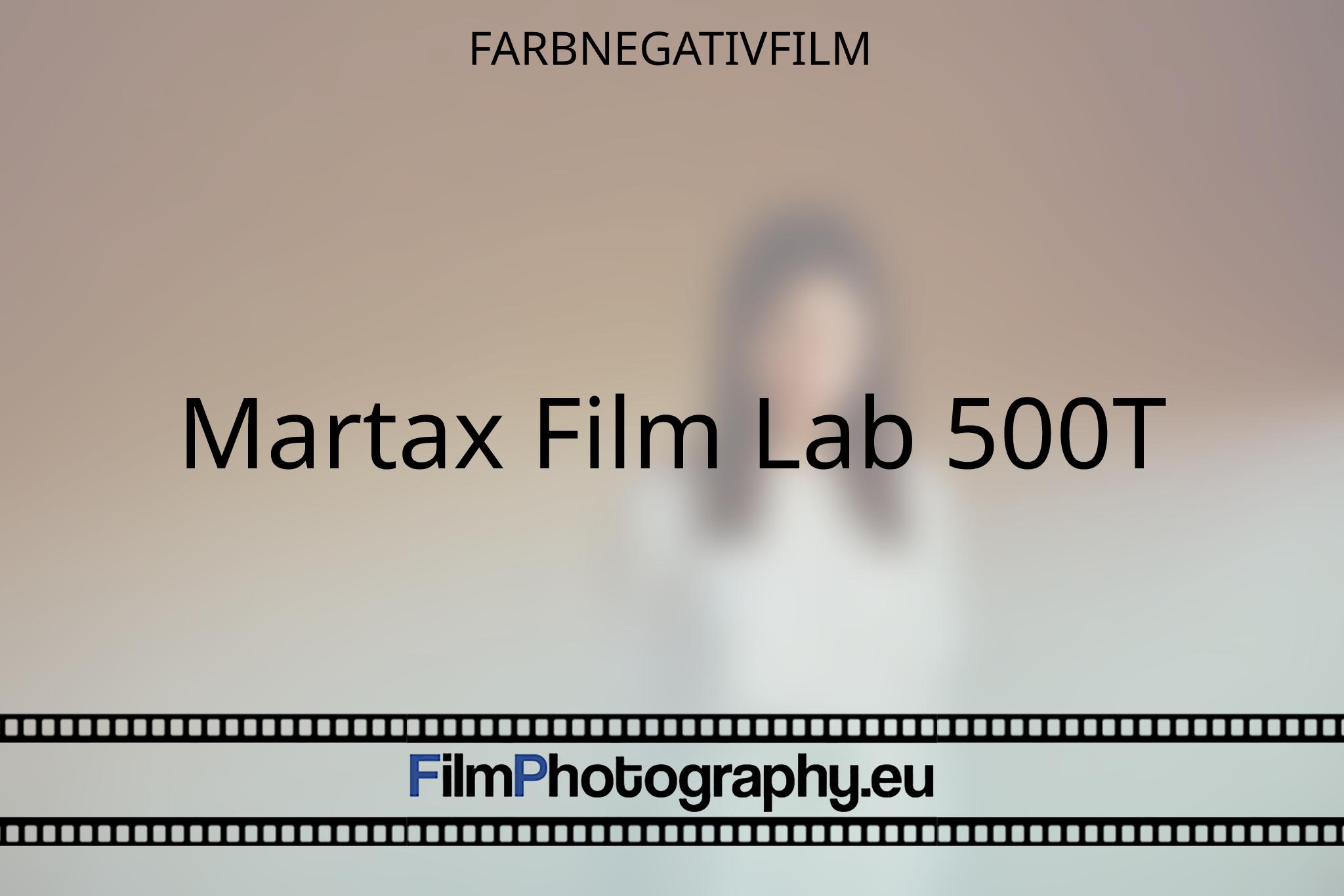 martax-film-lab-500t-farbnegativfilm-8002-bnv.jpg
