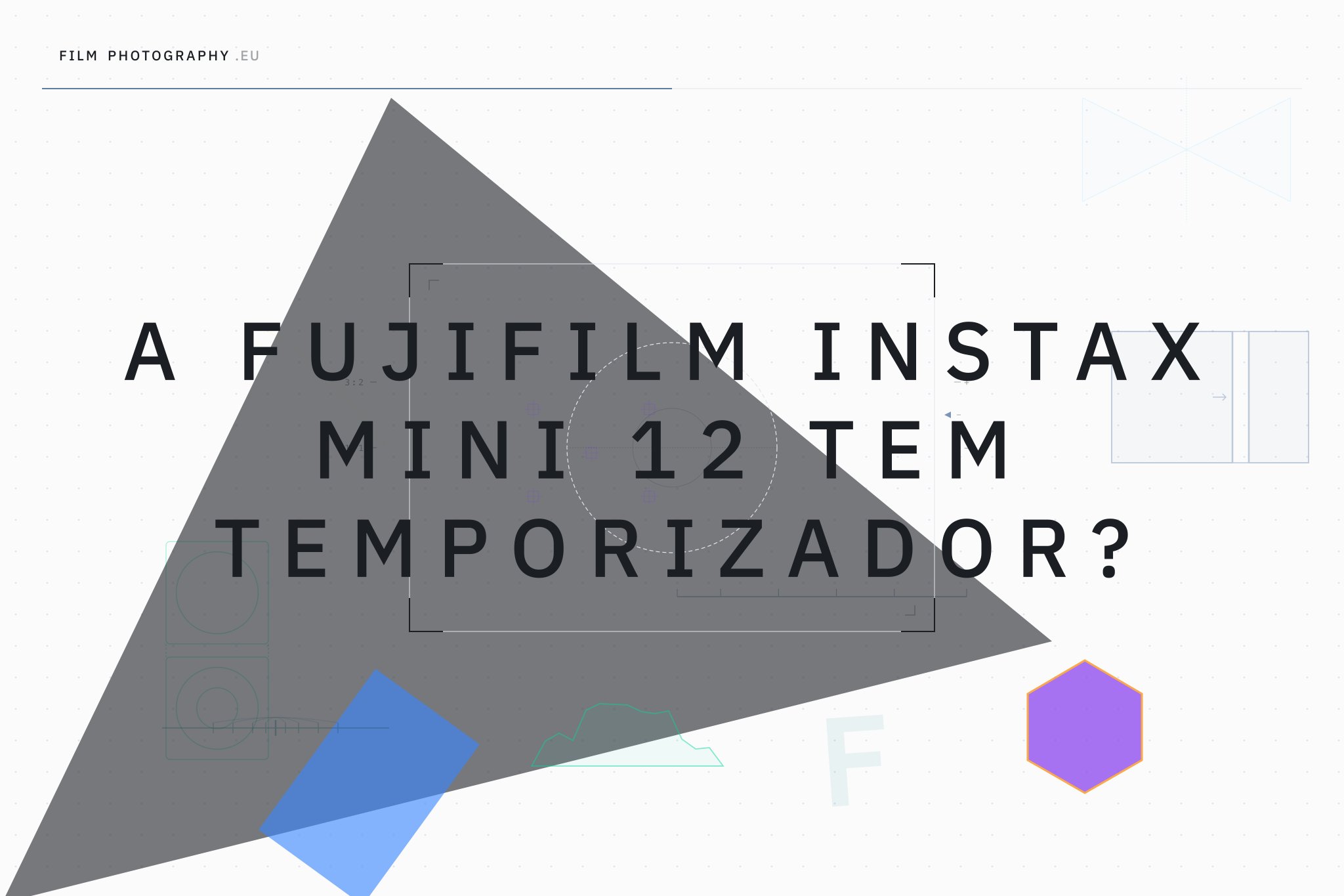 A Fujifilm Instax Mini 12 tem temporizador?