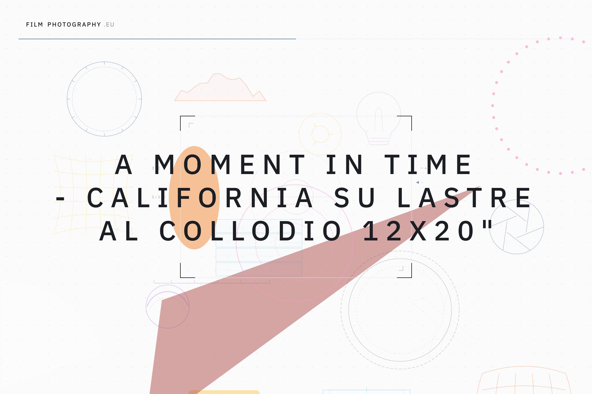 A Moment In Time - California su lastre al collodio 12x20"