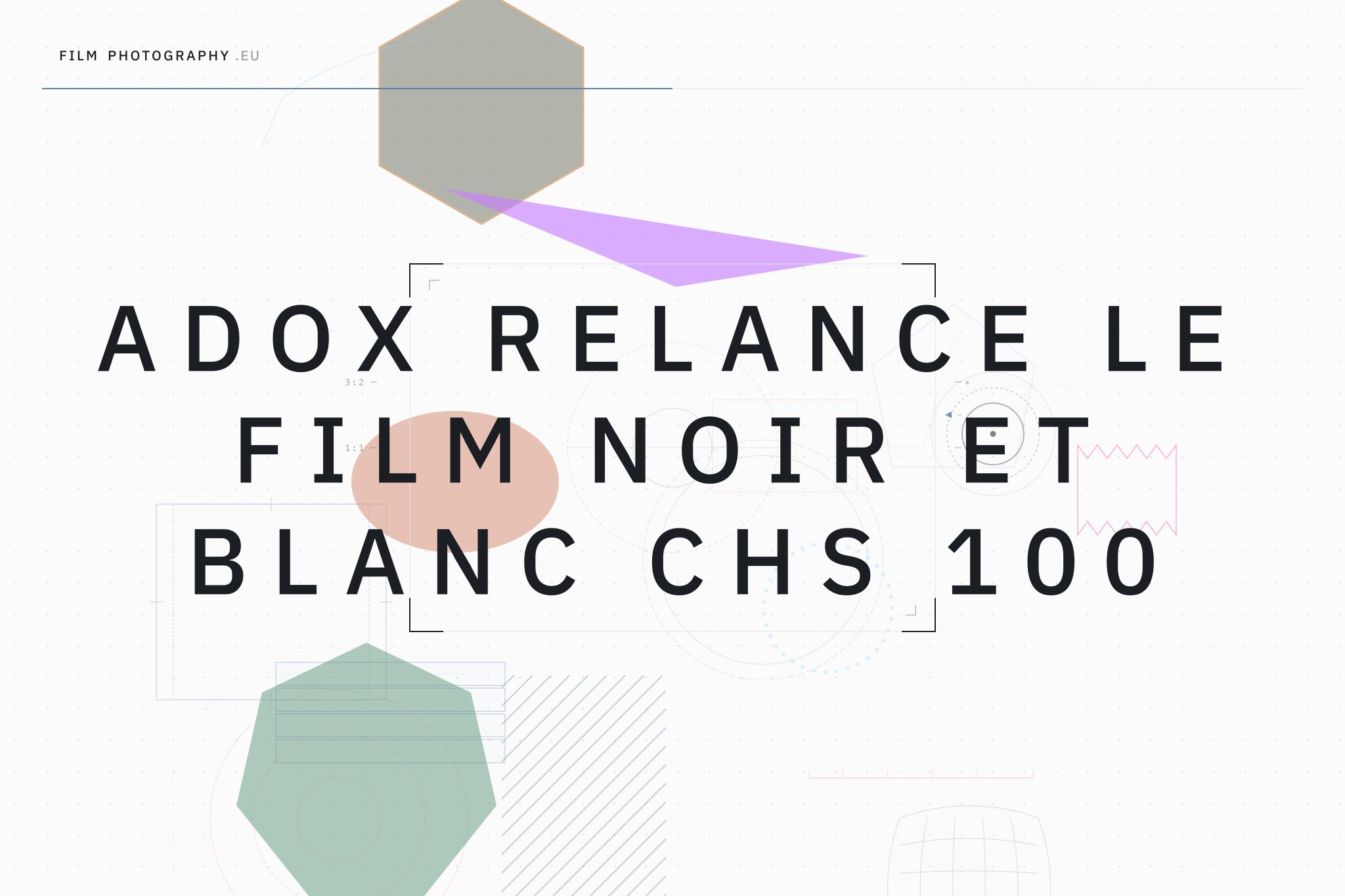 Adox relance le film noir et blanc CHS 100