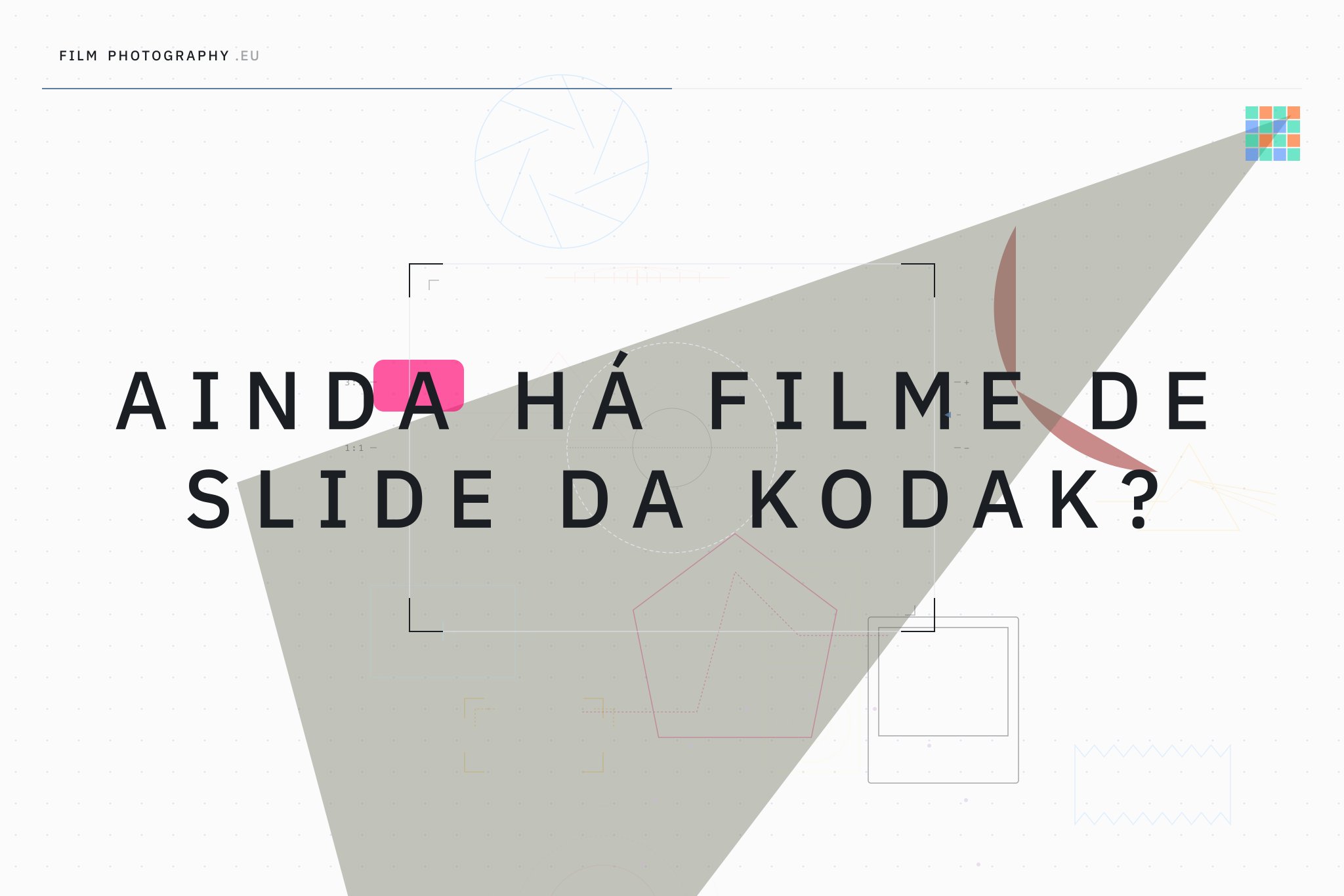 Ainda há filme de slide da Kodak?