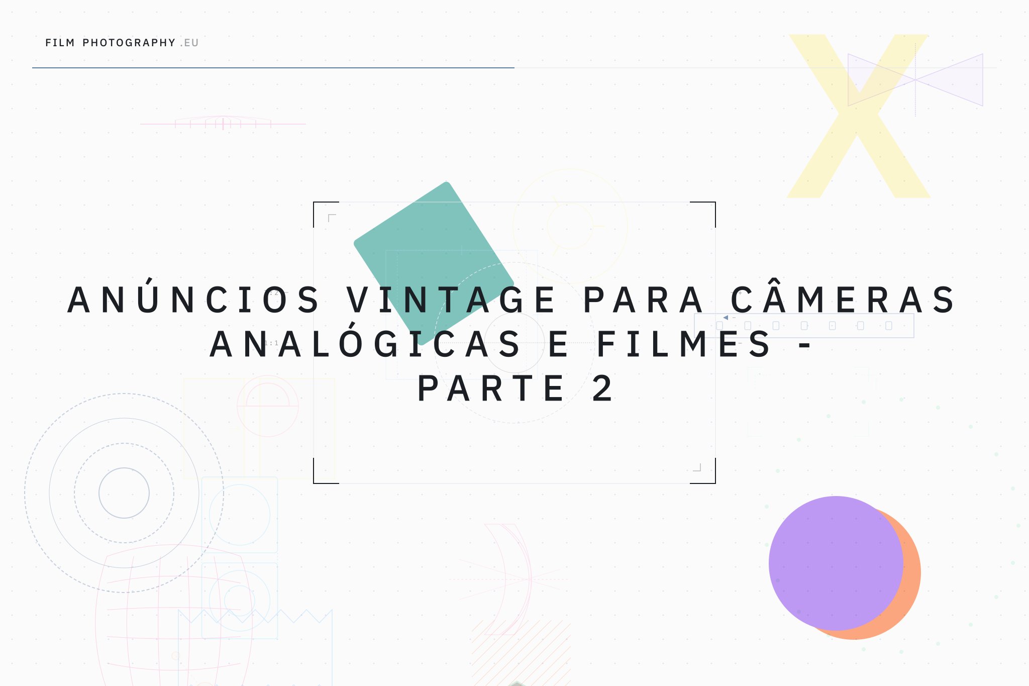 Anúncios Vintage para Câmeras Analógicas e Filmes - Parte 2
