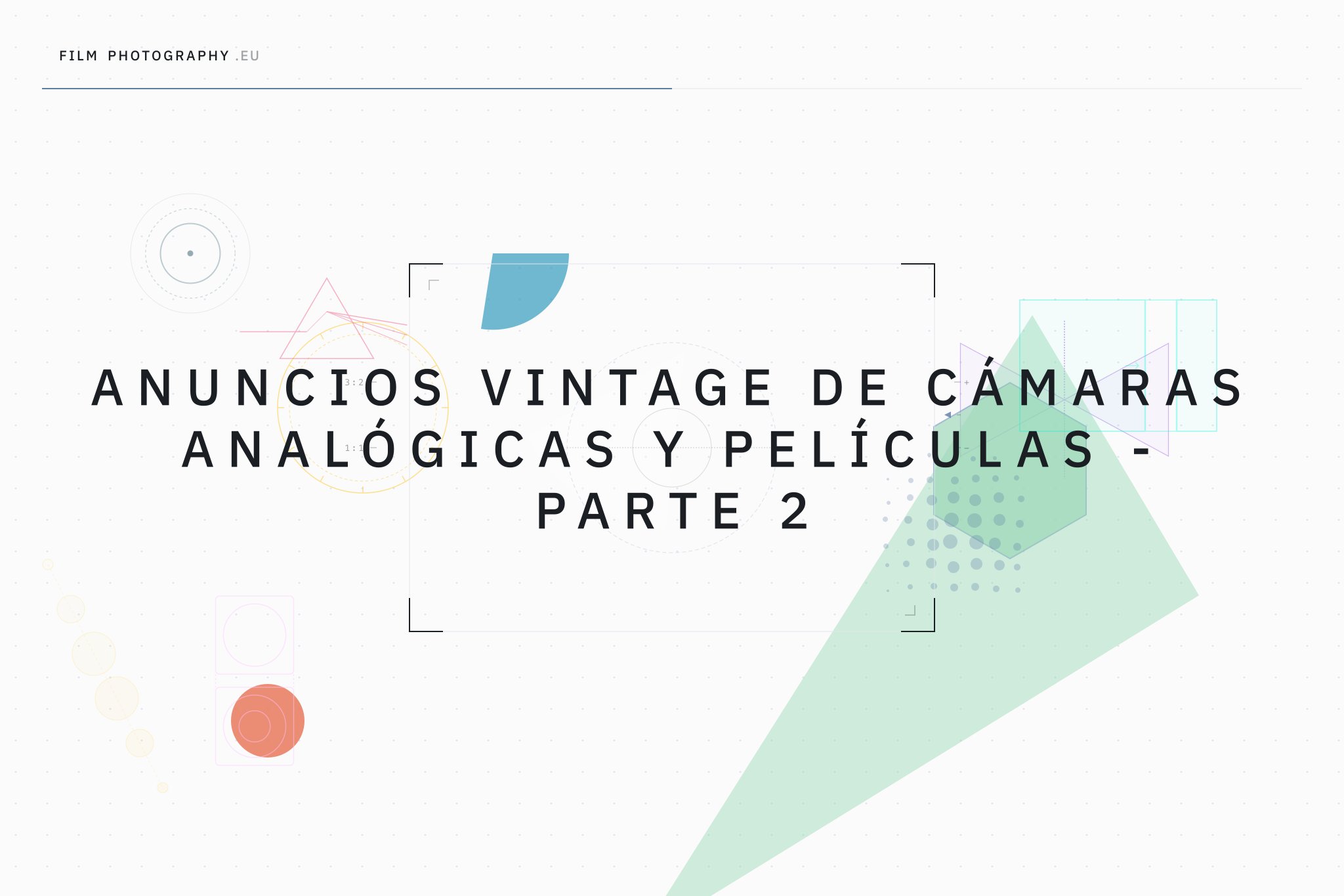 Anuncios vintage de cámaras analógicas y películas - Parte 2