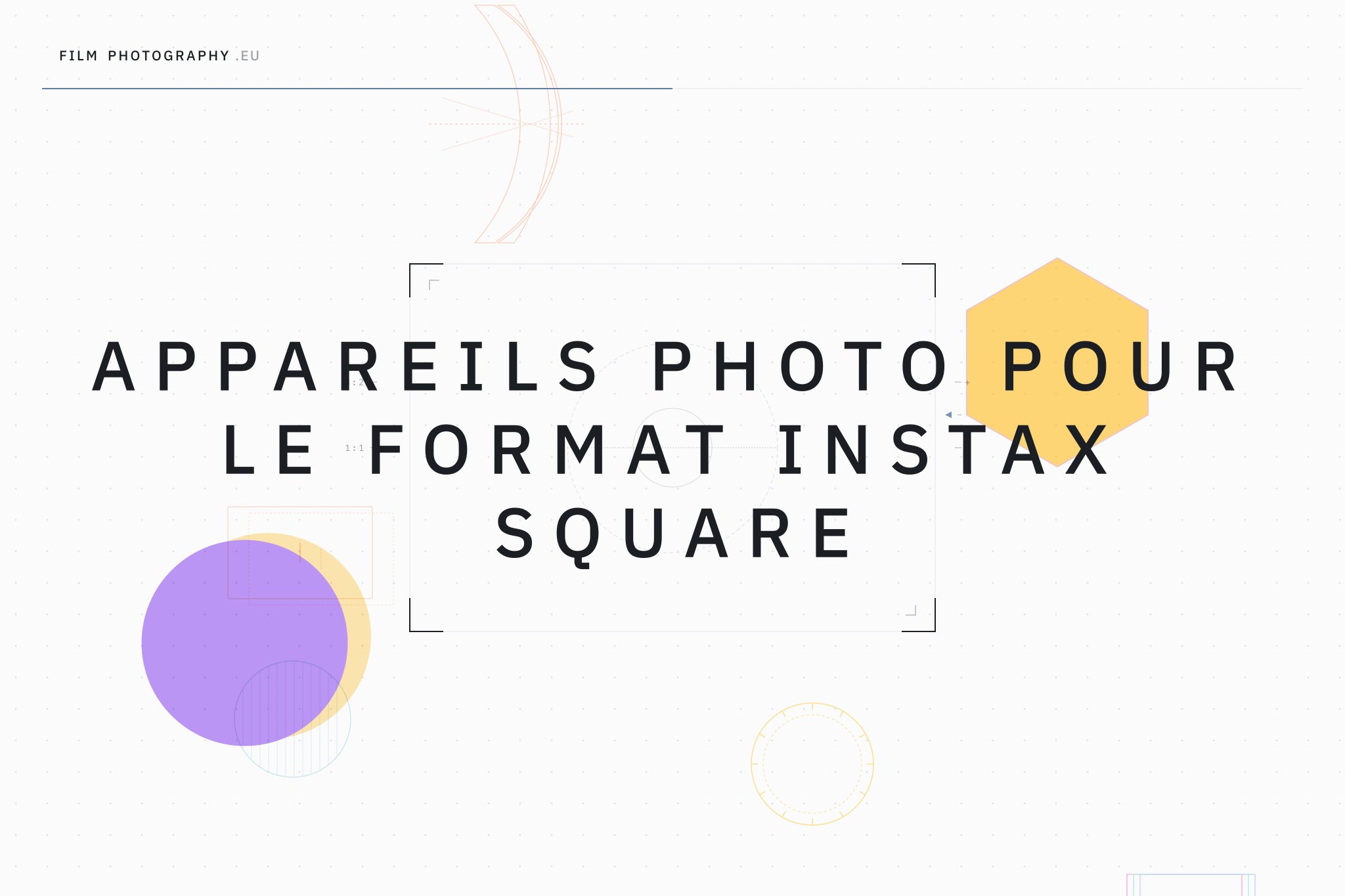Appareils photo pour le format Instax Square