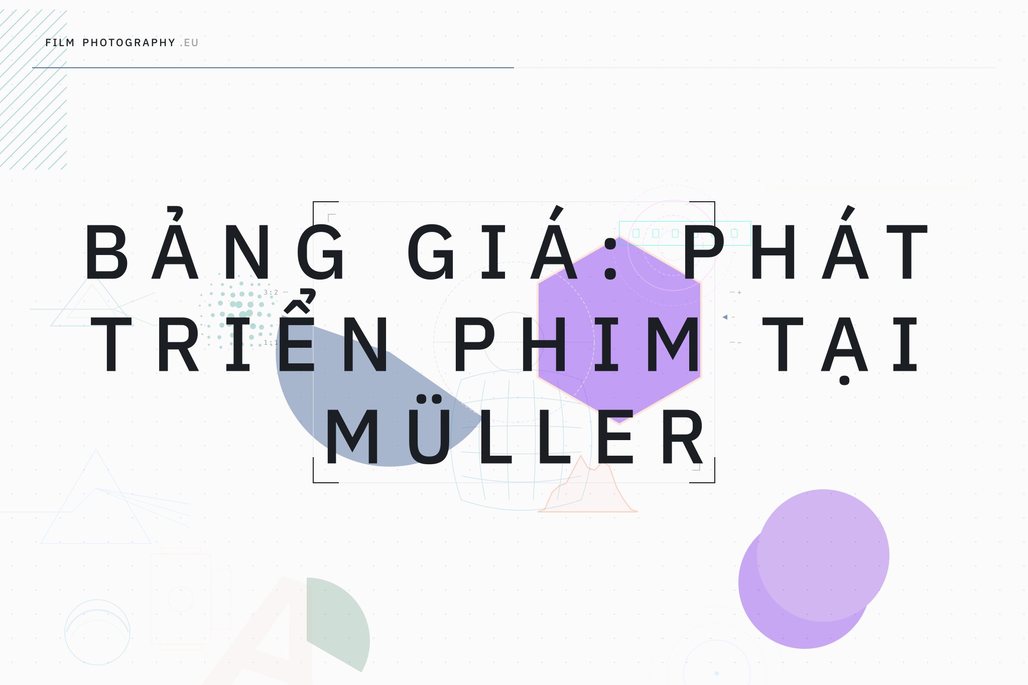 Bảng giá: Phát triển phim tại Müller