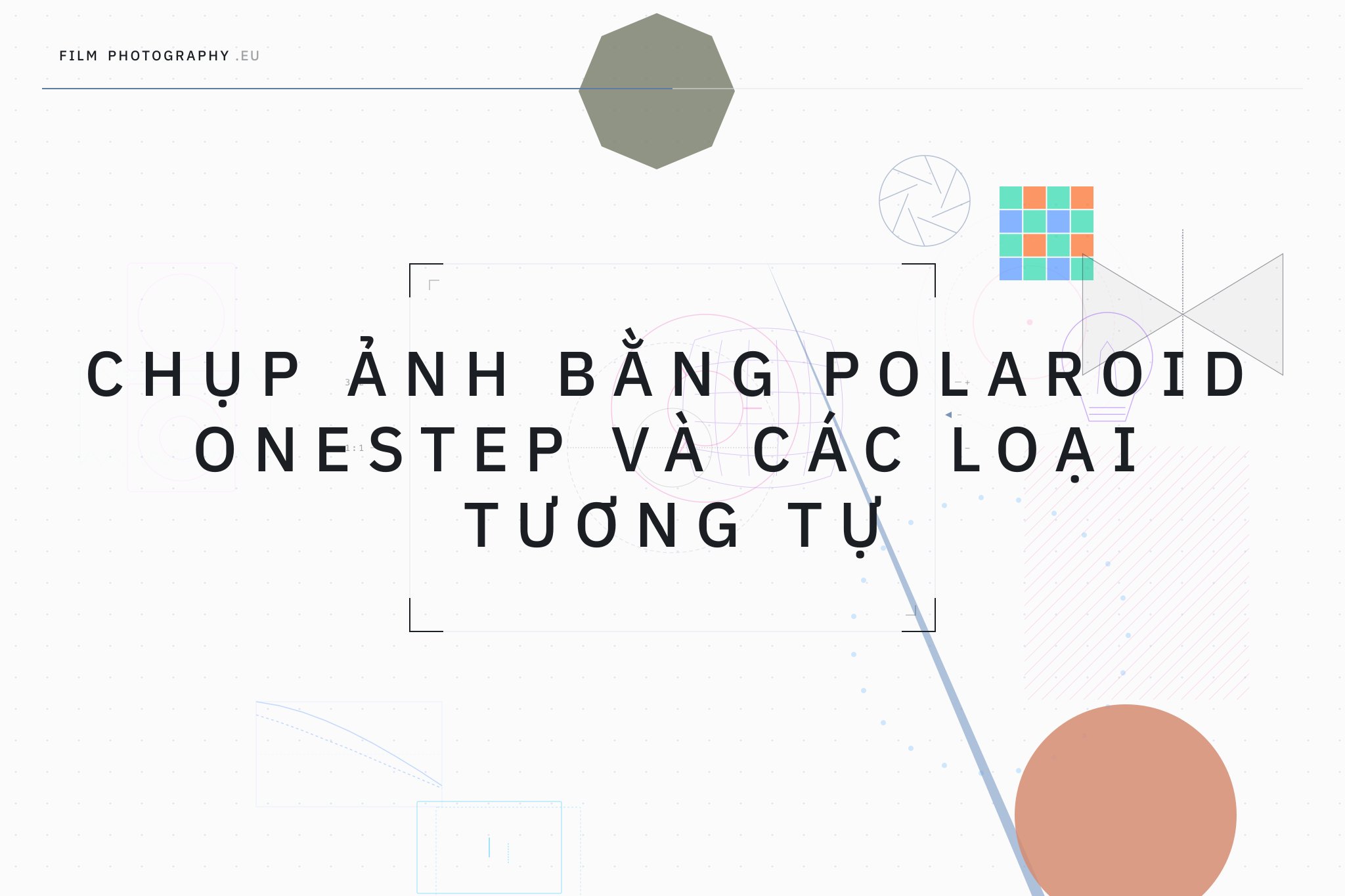 Chụp ảnh bằng Polaroid OneStep và các loại tương tự