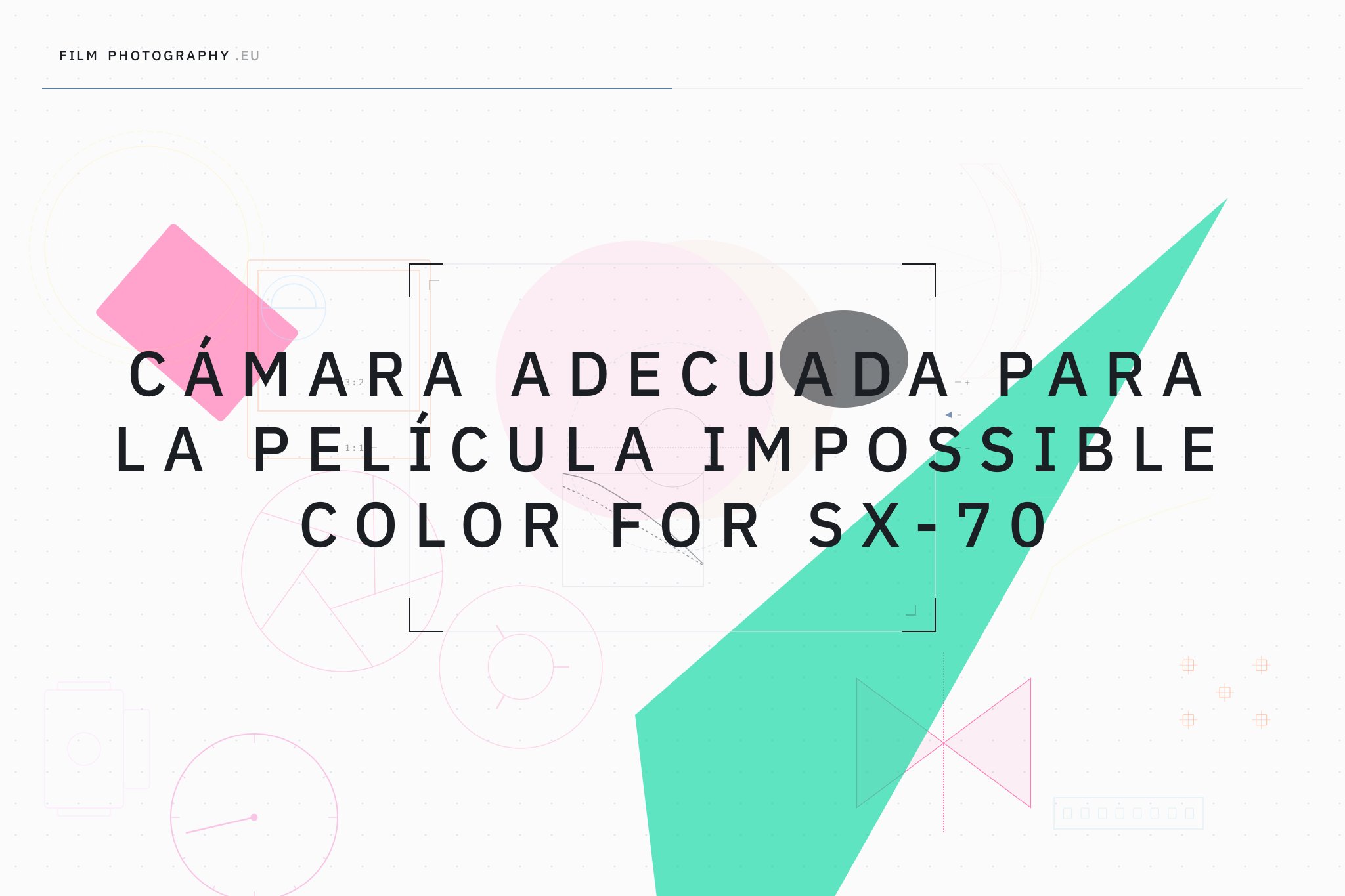 Cámara adecuada para la película Impossible Color for SX-70