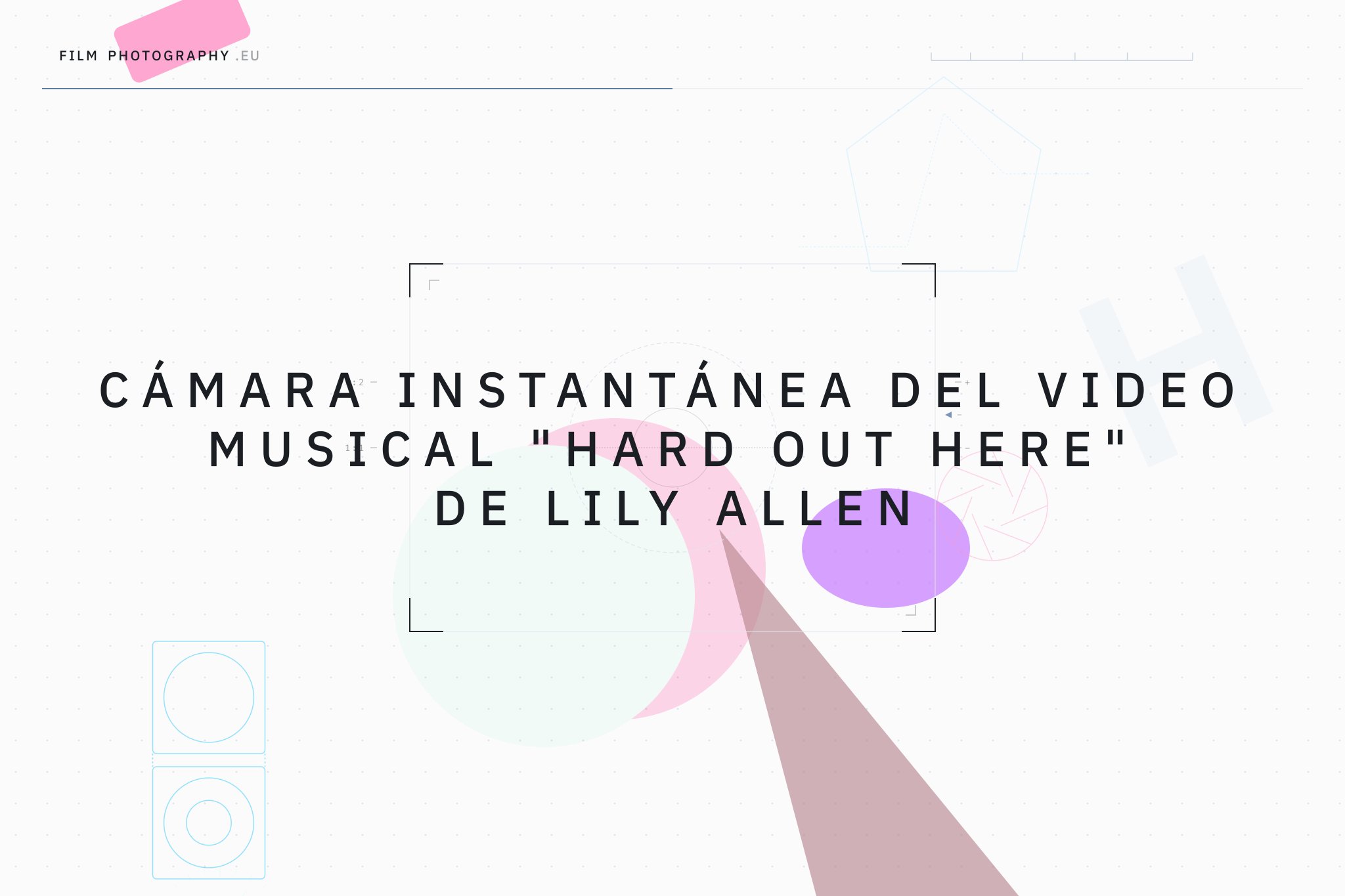 Cámara instantánea del video musical "Hard Out Here" de Lily Allen