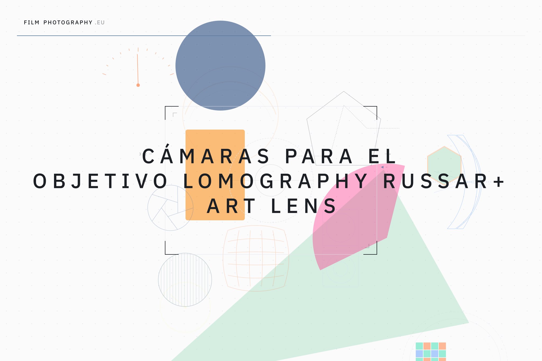 Cámaras para el objetivo Lomography Russar+ Art Lens