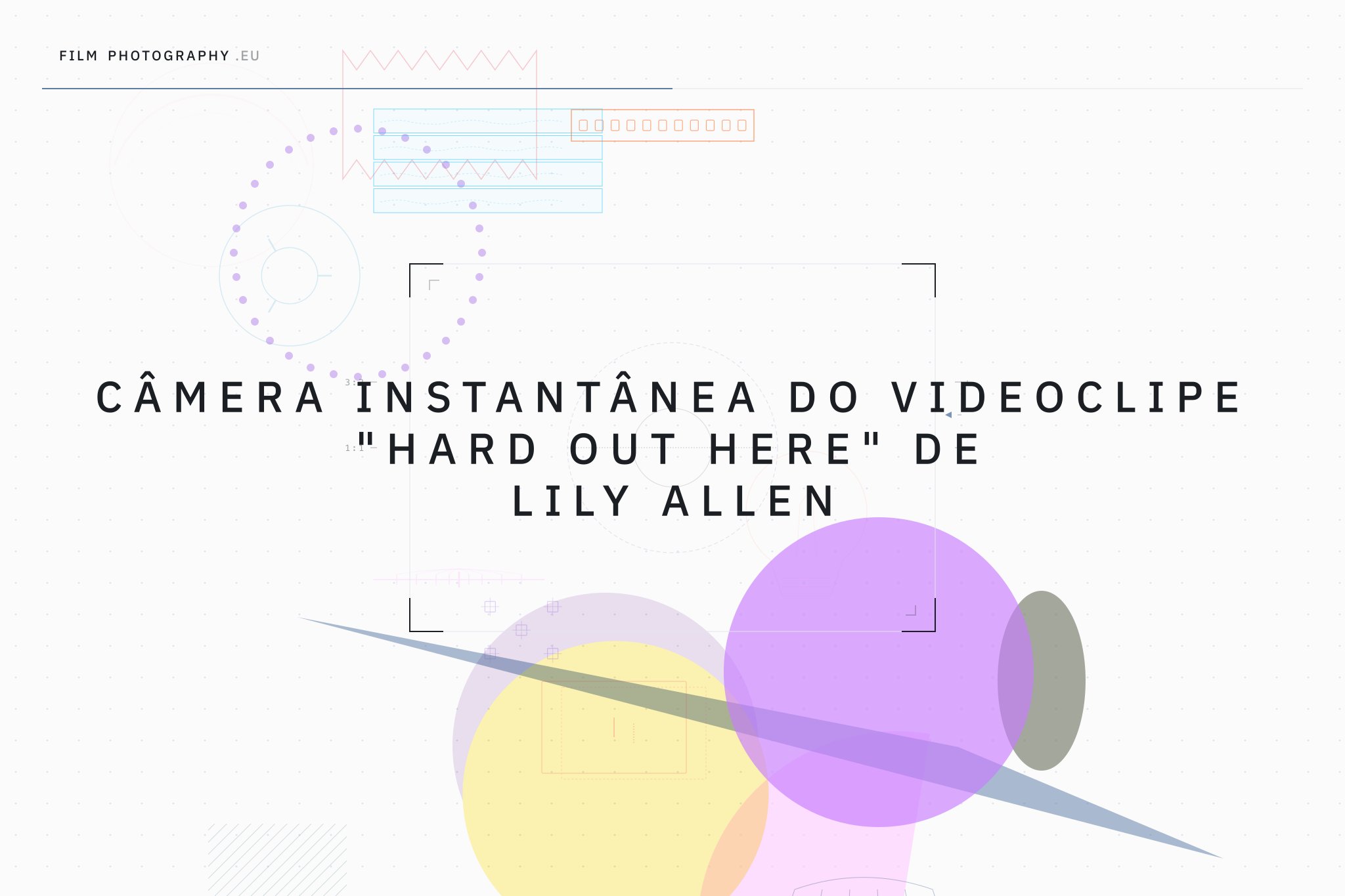 Câmera instantânea do videoclipe "Hard Out Here" de Lily Allen