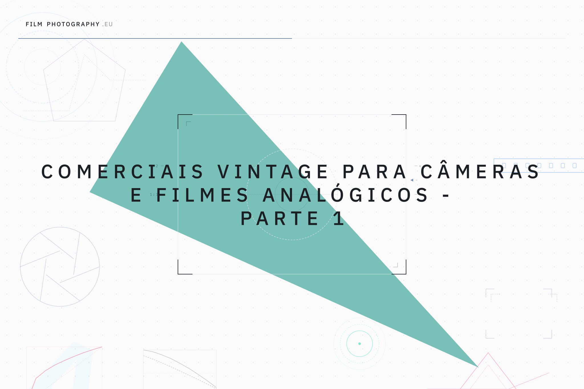Comerciais Vintage para Câmeras e Filmes Analógicos - Parte 1
