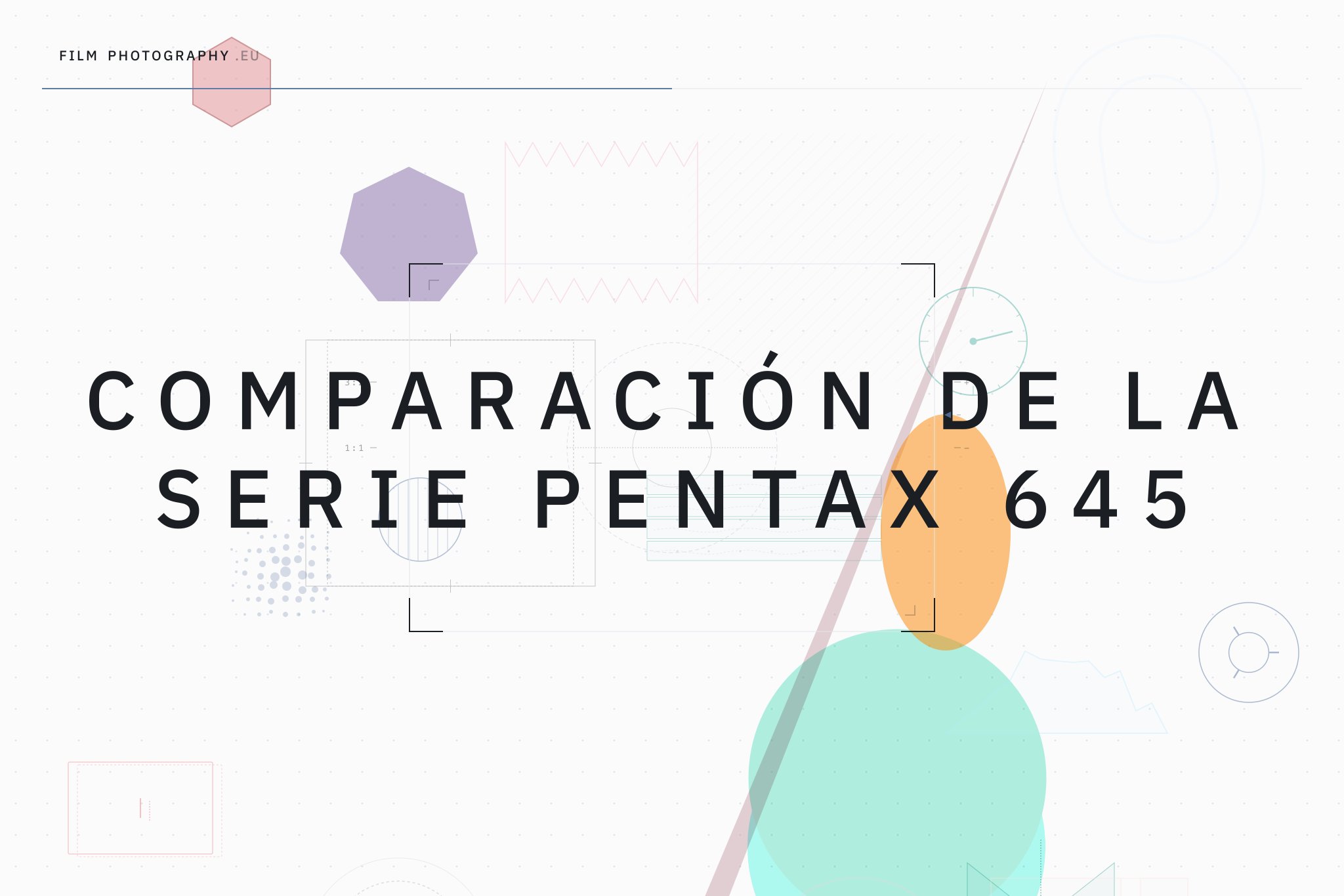 Comparación de la serie Pentax 645