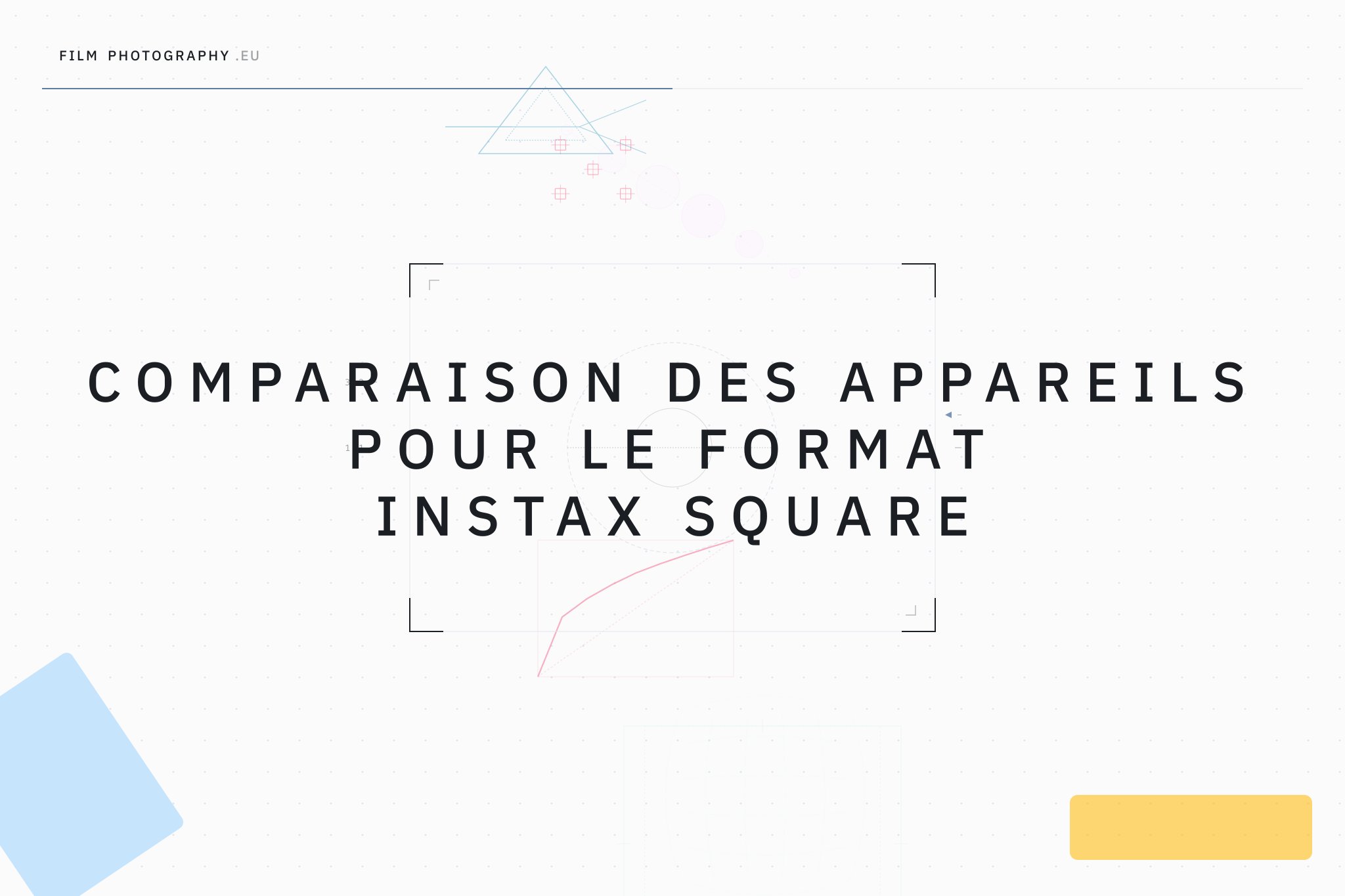 Comparaison des appareils pour le format Instax Square