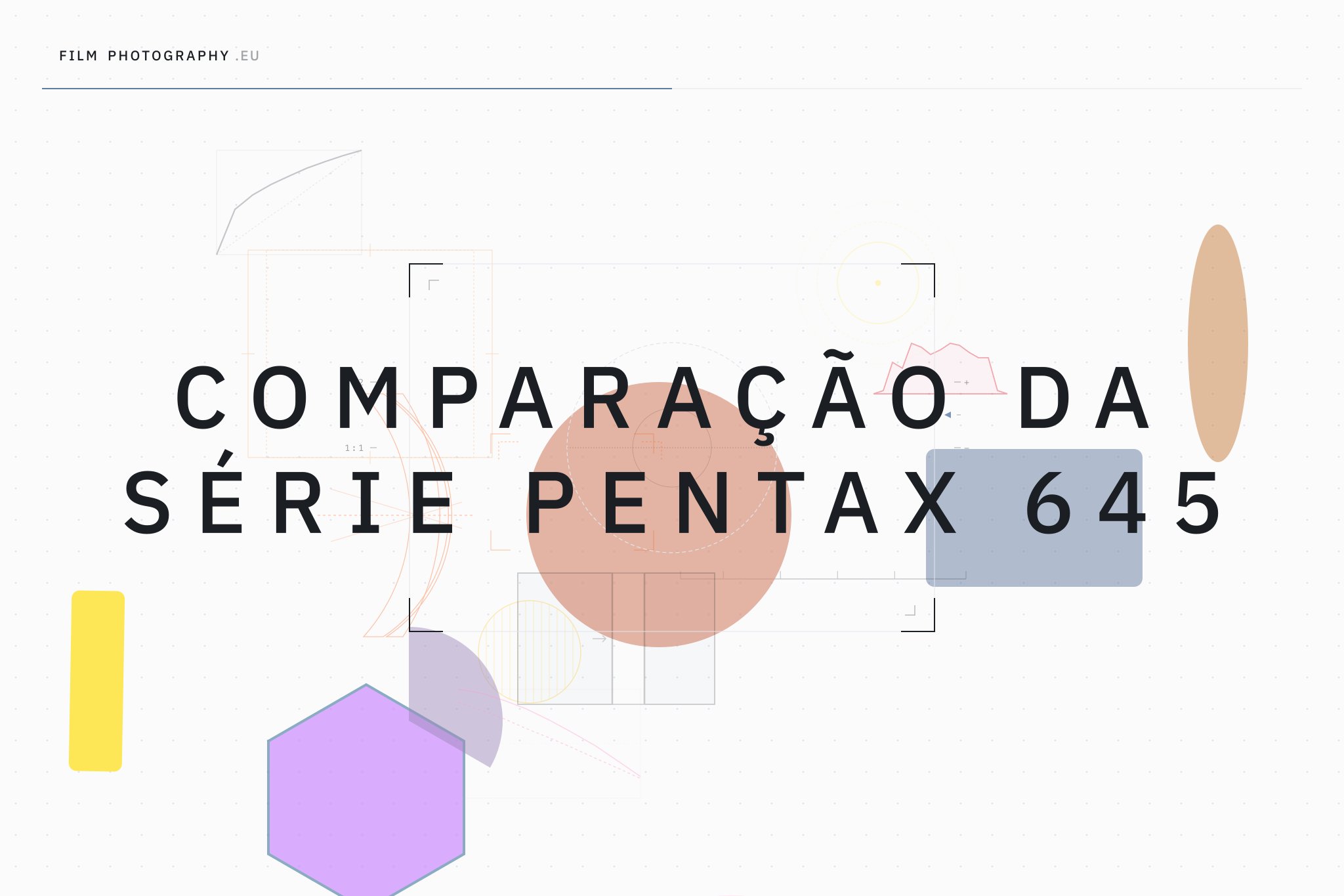 Comparação da Série Pentax 645