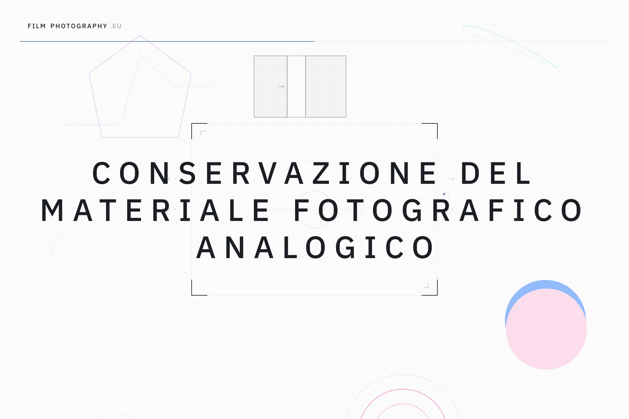 Conservazione del materiale fotografico analogico