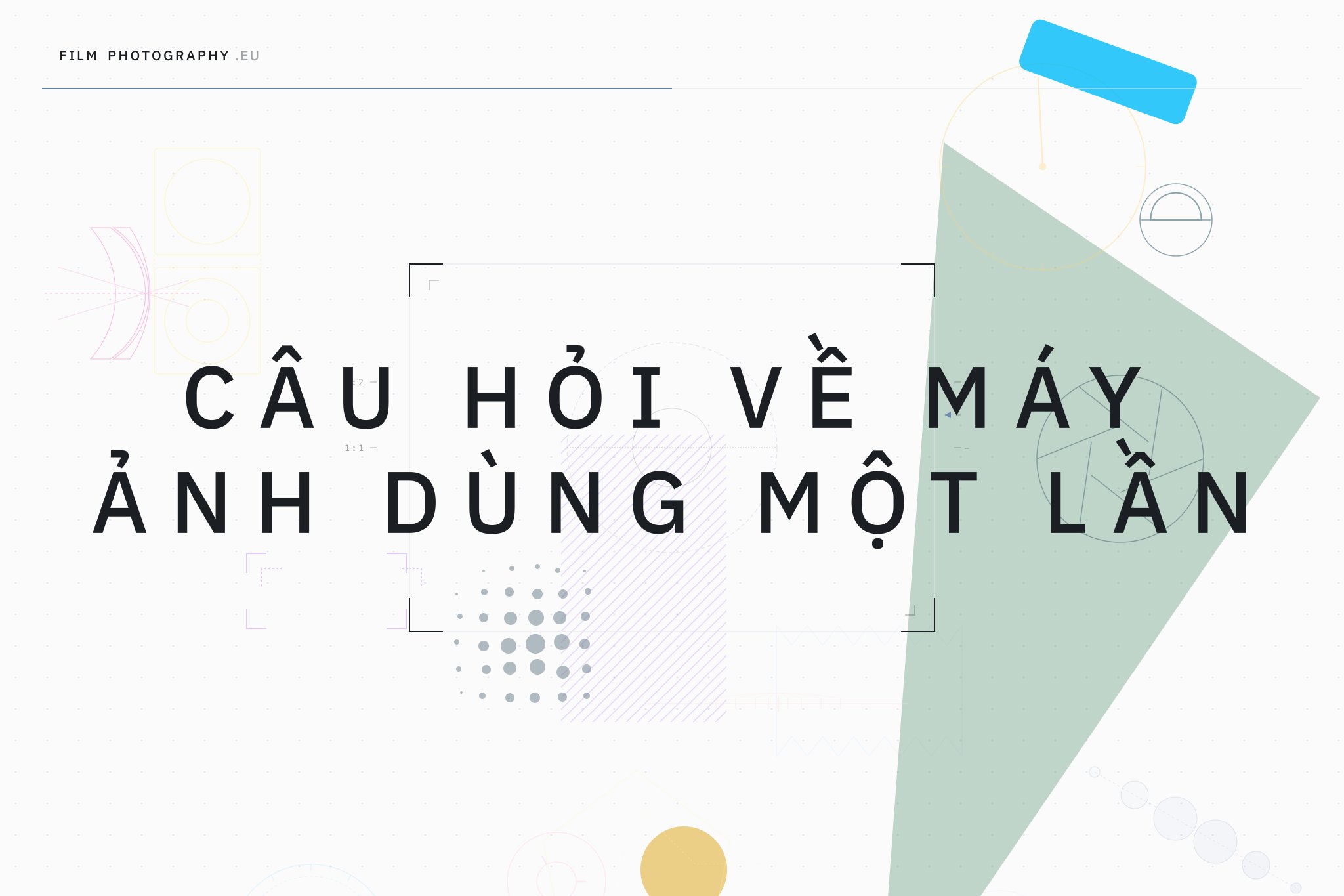 Câu hỏi về Máy ảnh dùng một lần
