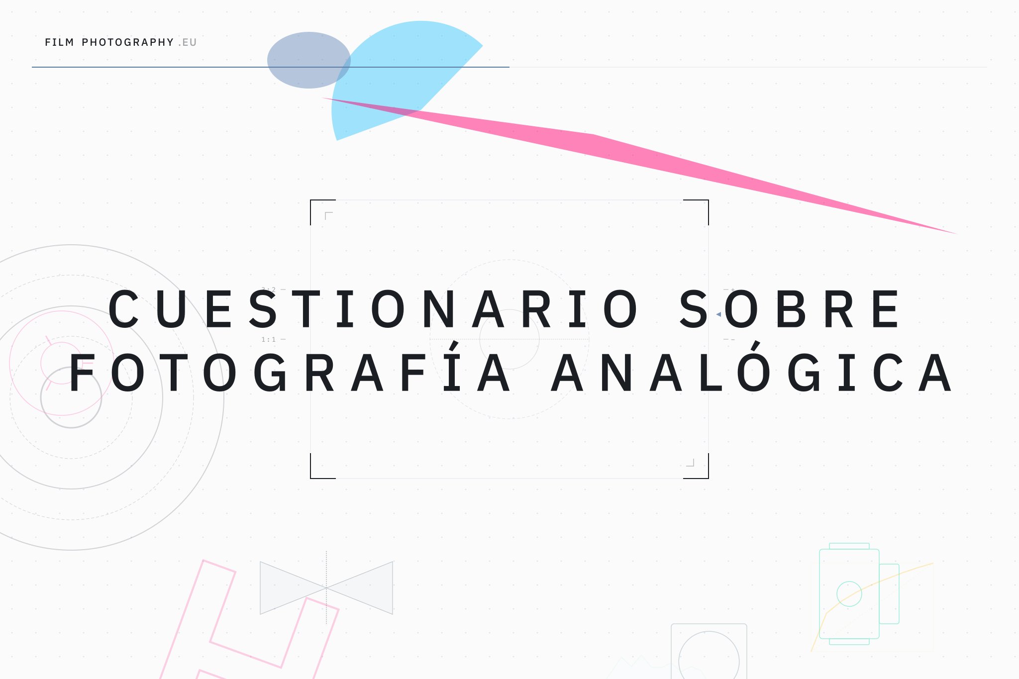 Cuestionario sobre fotografía analógica