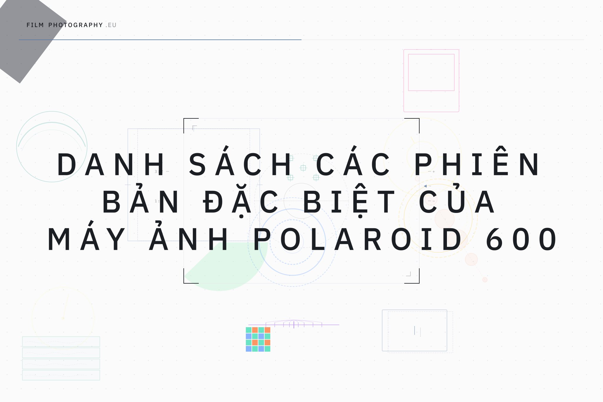 Danh sách các phiên bản đặc biệt của máy ảnh Polaroid 600