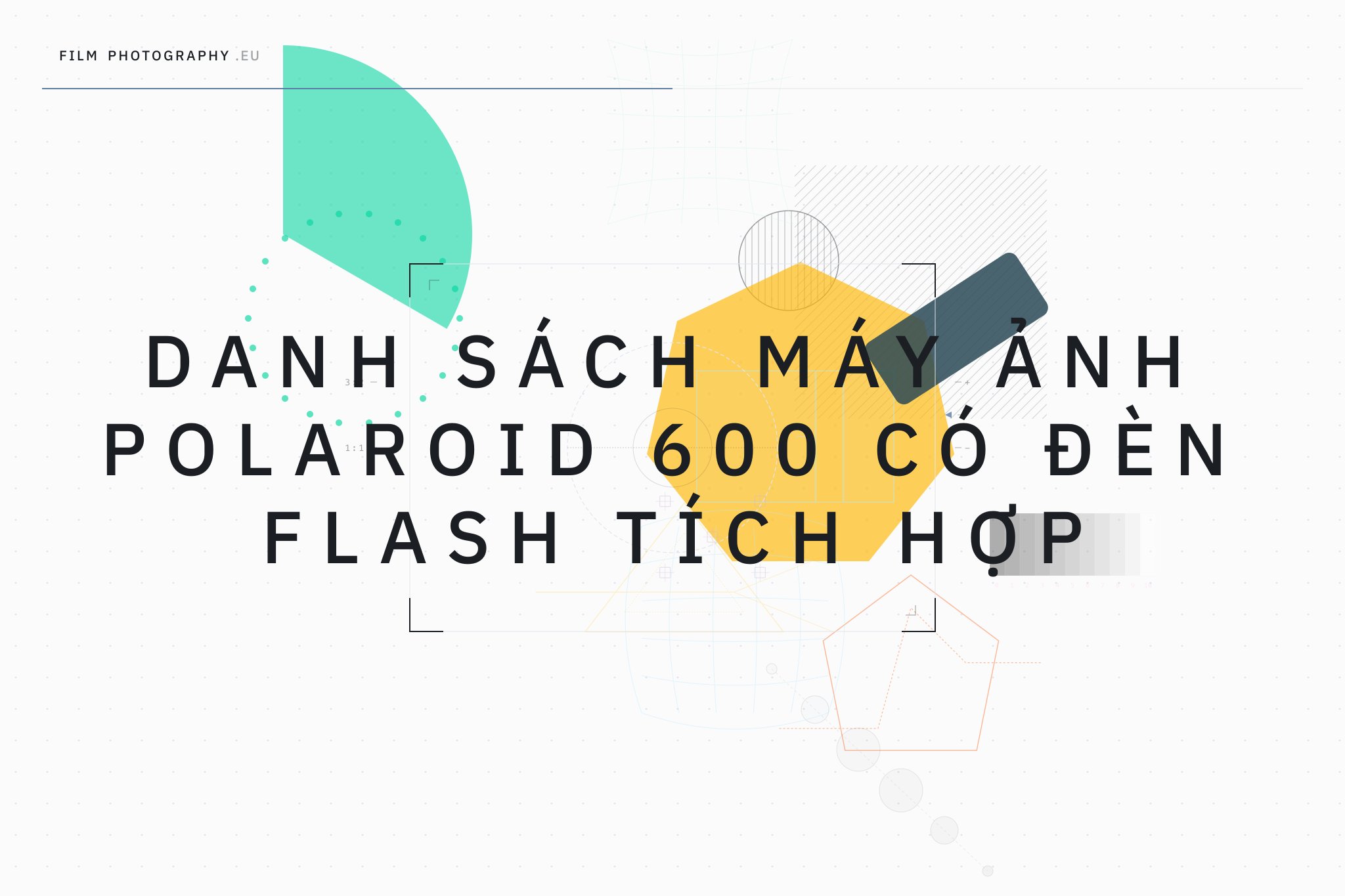 Danh sách máy ảnh Polaroid 600 có đèn flash tích hợp