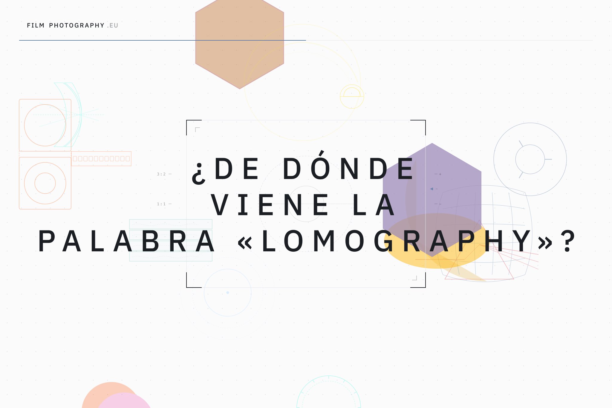 ¿De dónde viene la palabra «Lomography»?