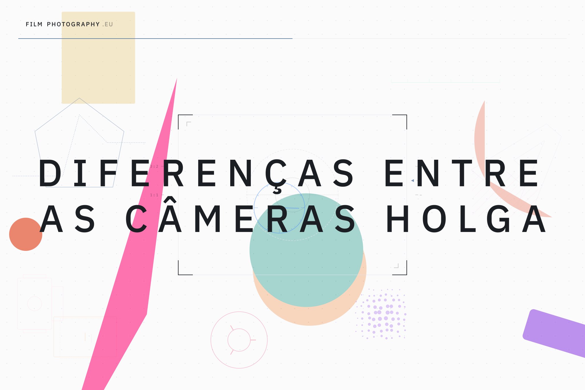 Diferenças entre as câmeras Holga