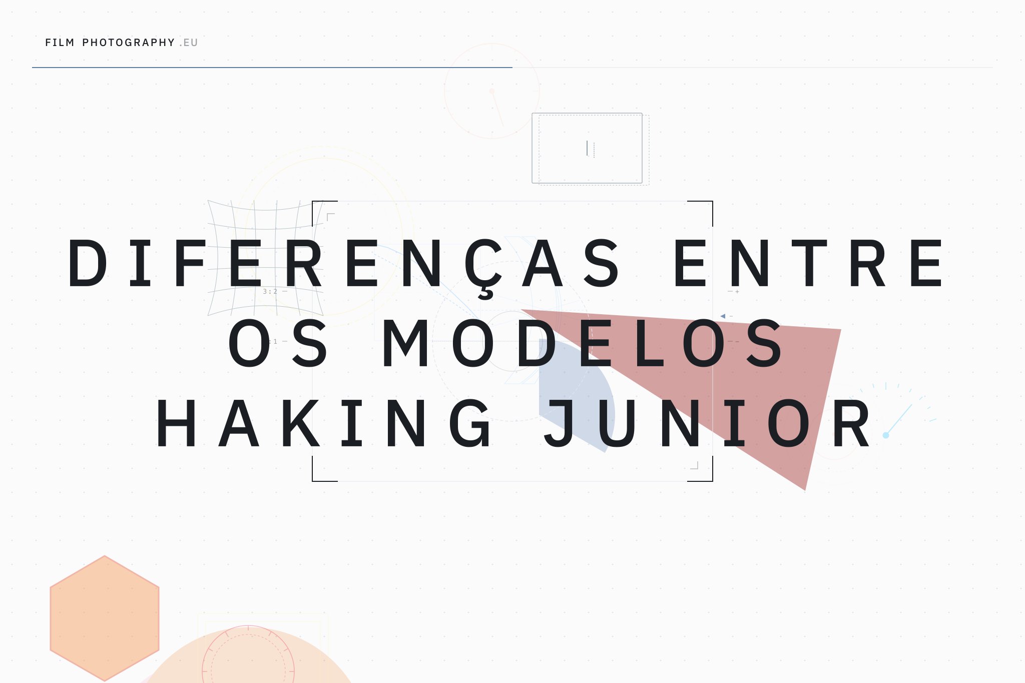 Diferenças entre os modelos Haking Junior