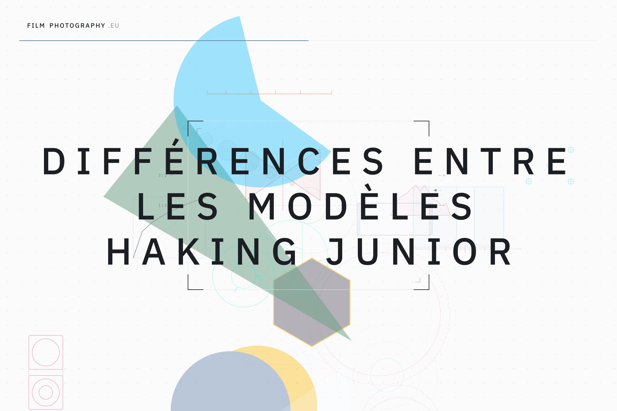 Différences entre les modèles Haking Junior