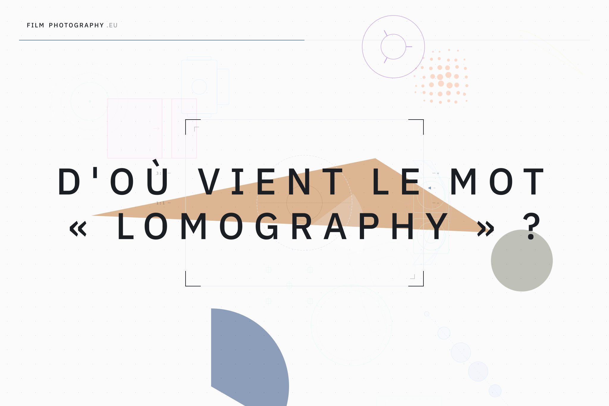 D'où vient le mot « Lomography » ?