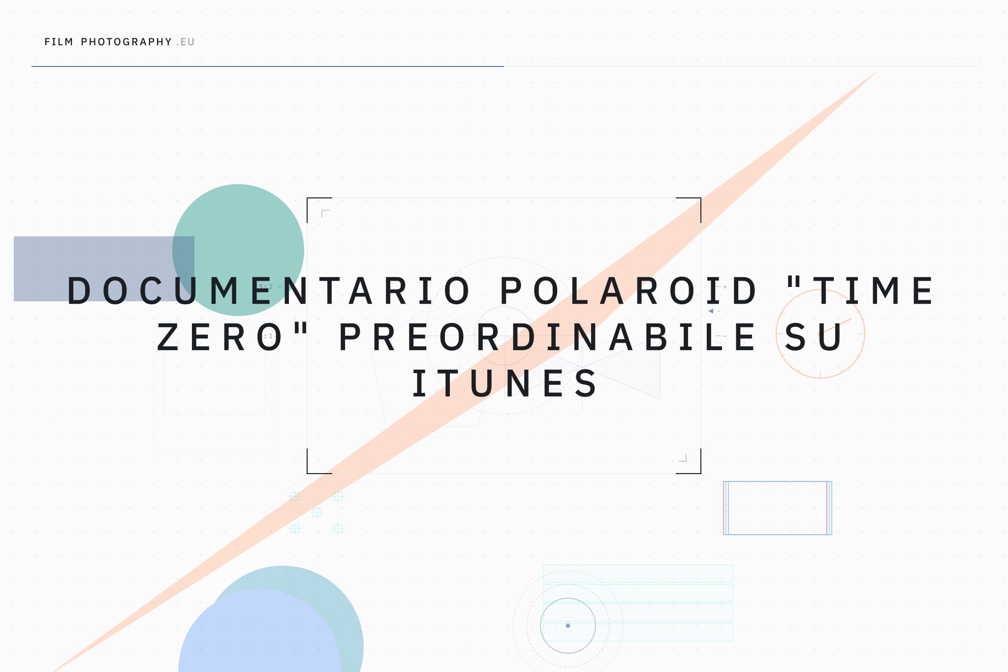 Documentario Polaroid "Time Zero" preordinabile su iTunes