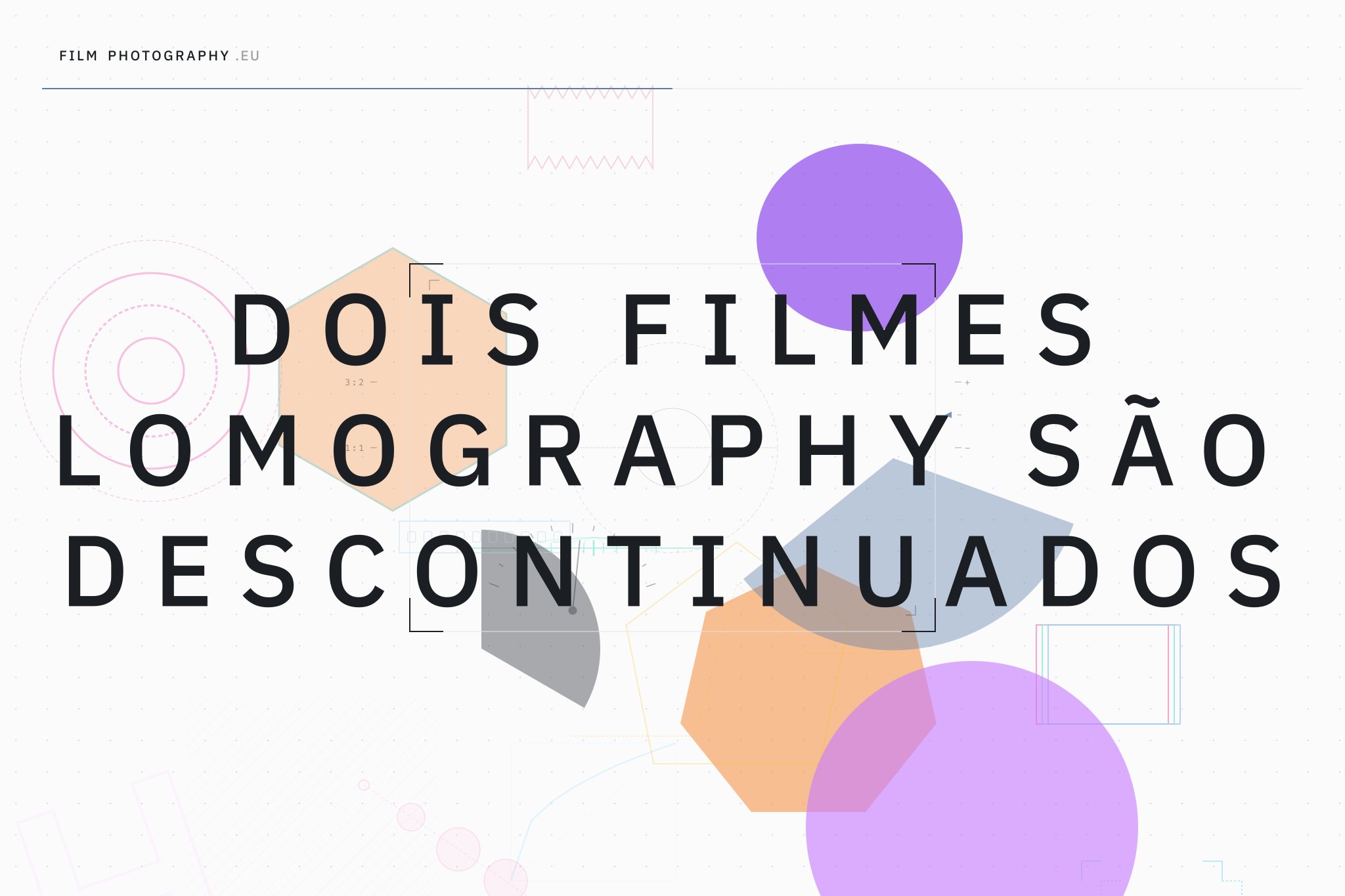 Dois filmes Lomography são descontinuados
