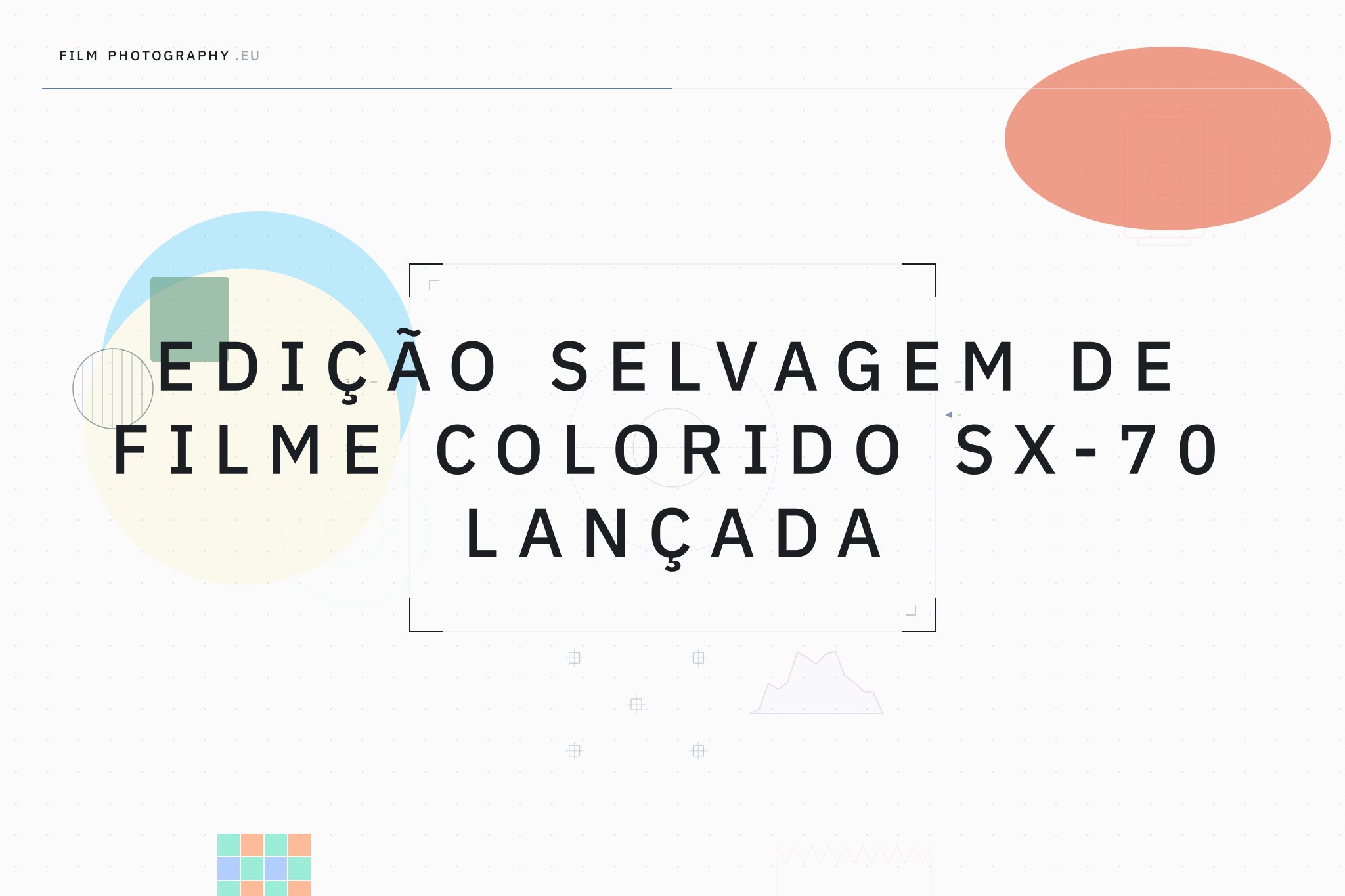 Edição Selvagem de Filme Colorido SX-70 Lançada