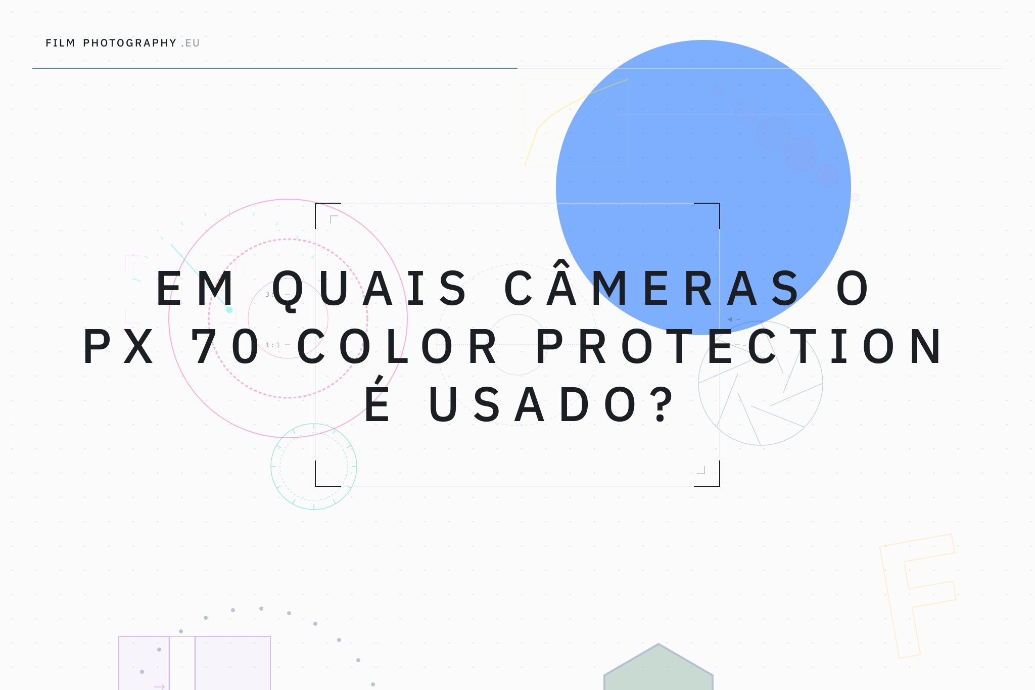 Em quais câmeras o PX 70 Color Protection é usado?