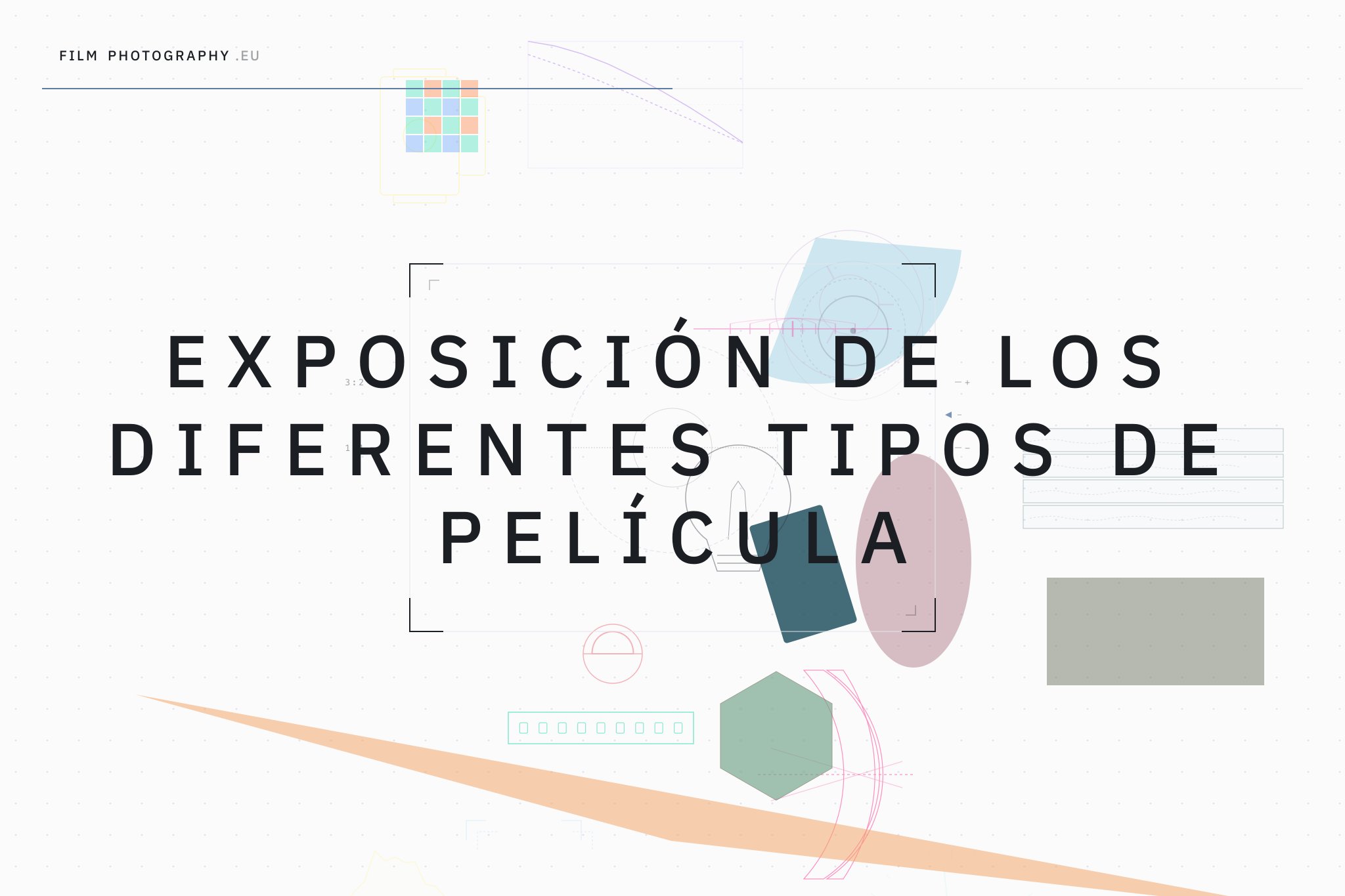 Exposición de los diferentes tipos de película