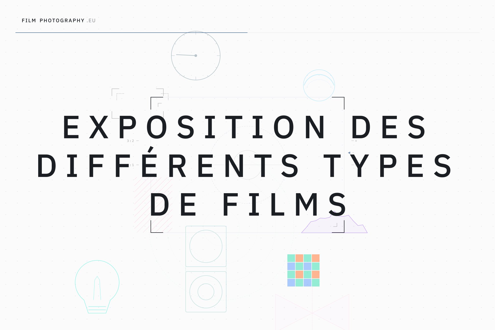 Exposition des différents types de films