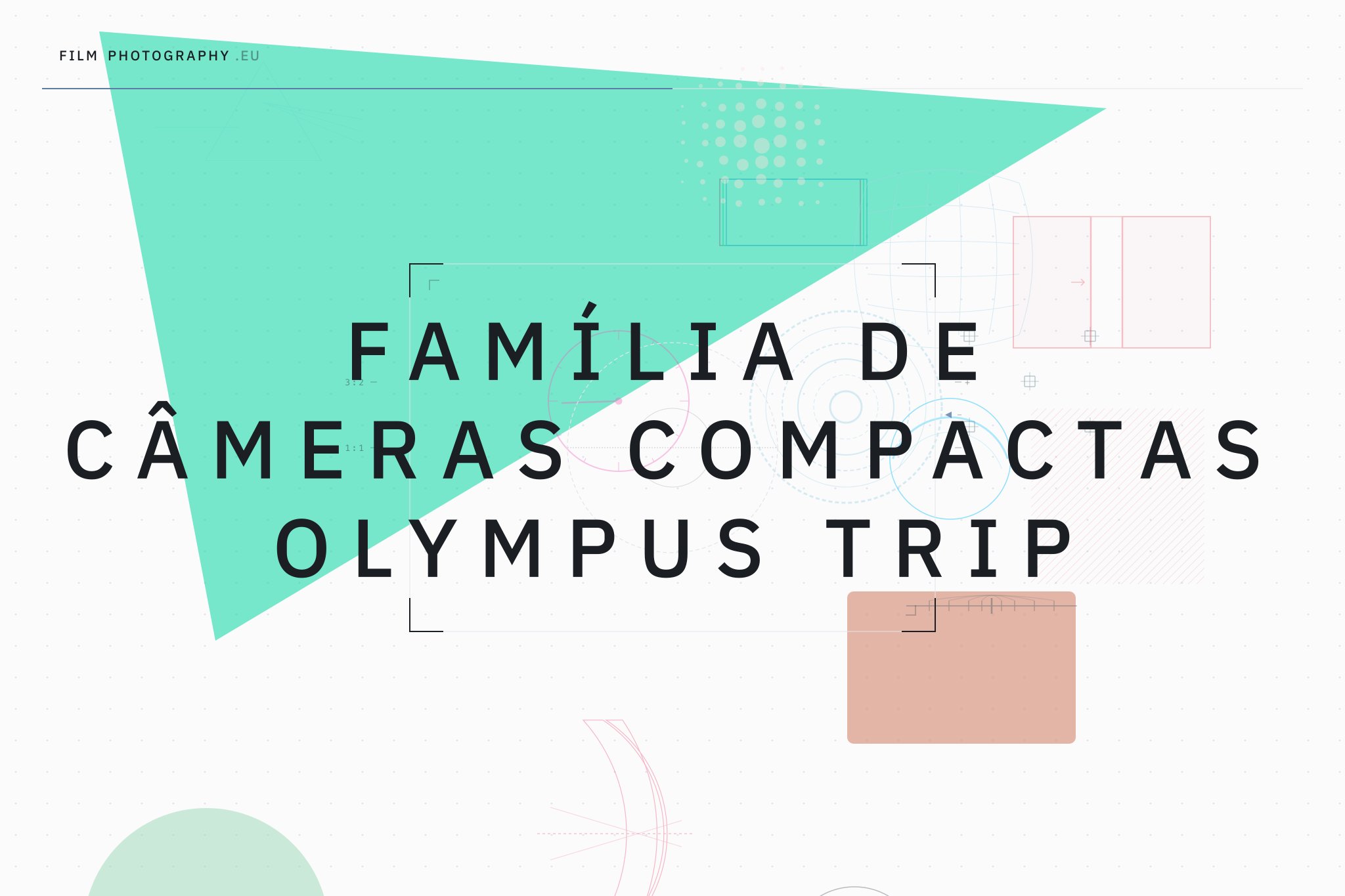 Família de Câmeras Compactas Olympus Trip