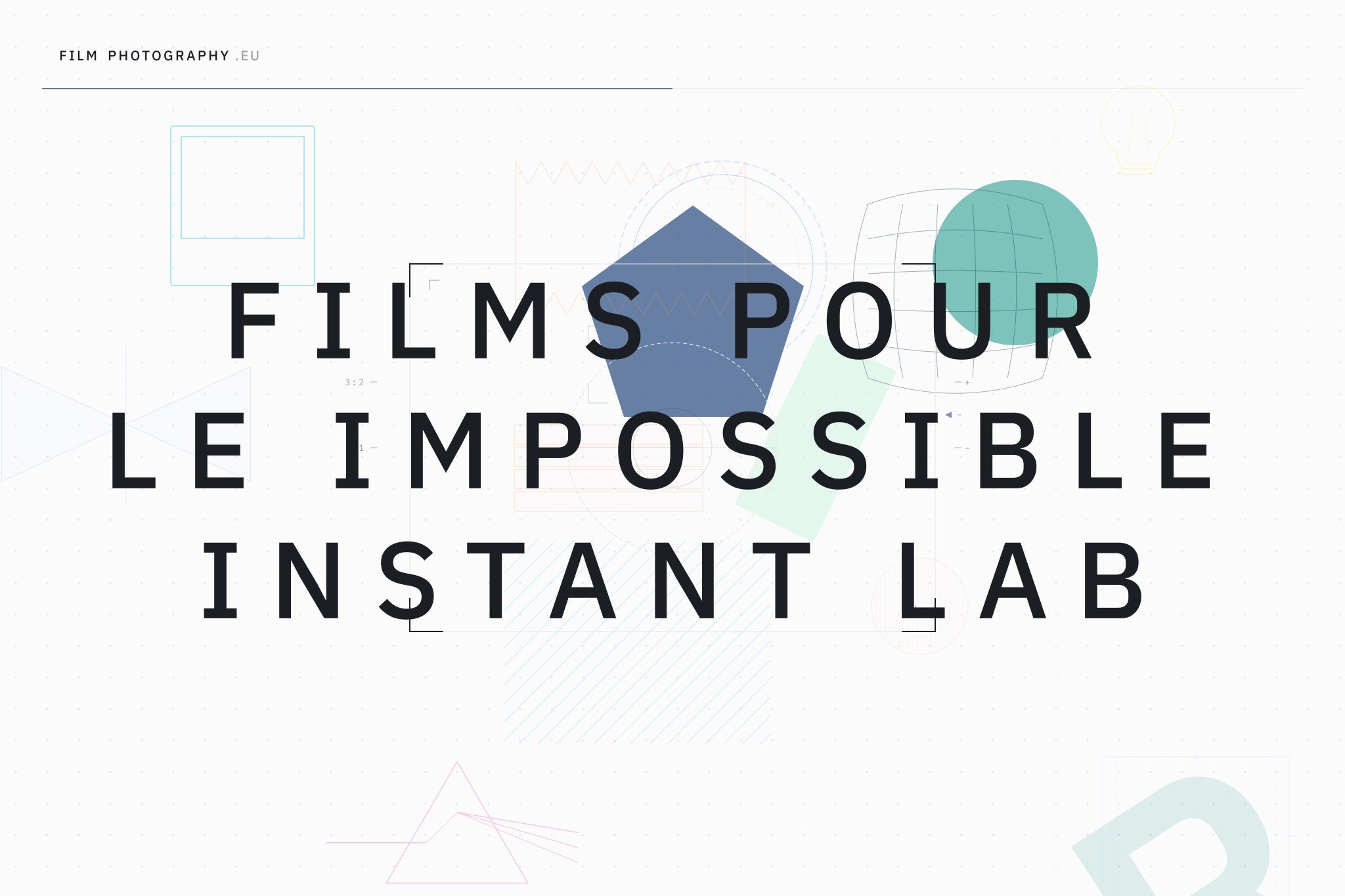 Films pour le Impossible Instant Lab