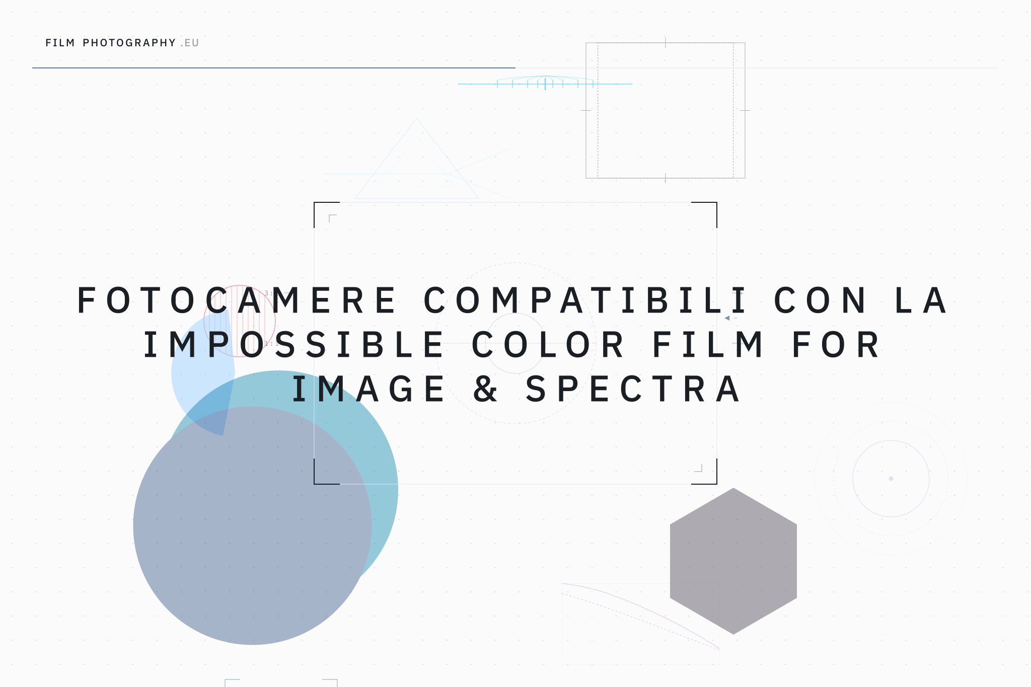 Fotocamere compatibili con la Impossible Color Film for Image & Spectra
