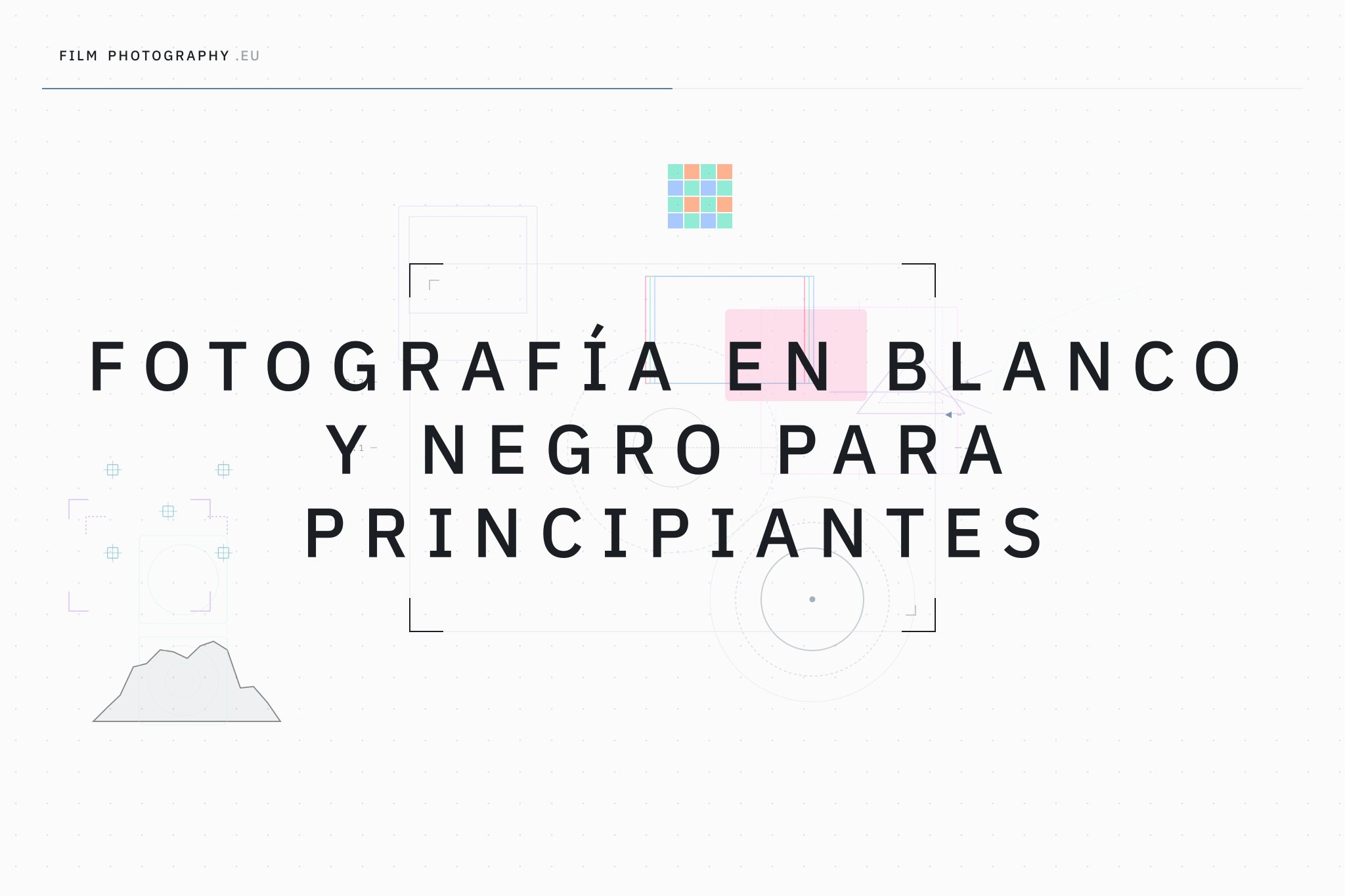 Fotografía en blanco y negro para principiantes